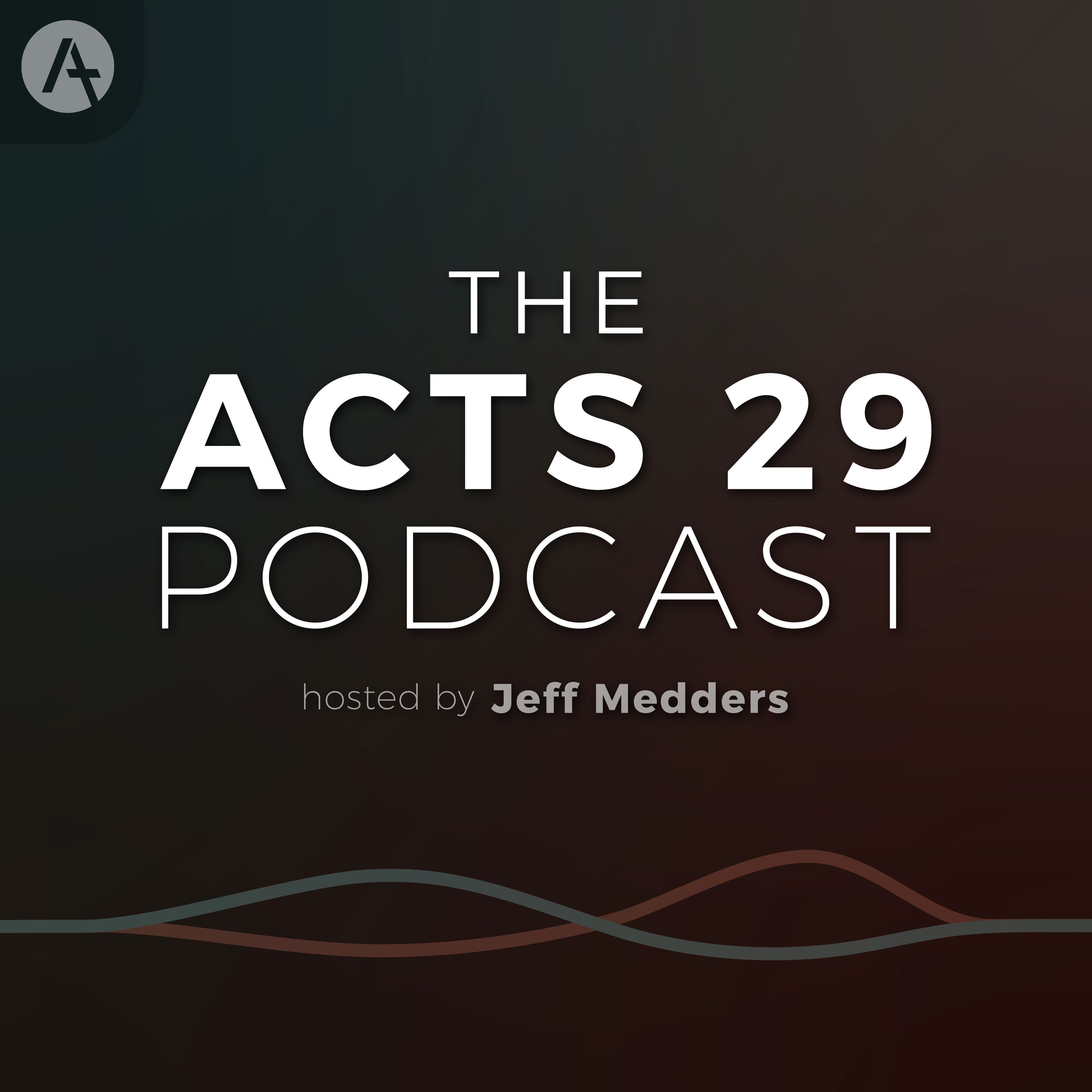 A Vision for Acts 29 with Brian Howard