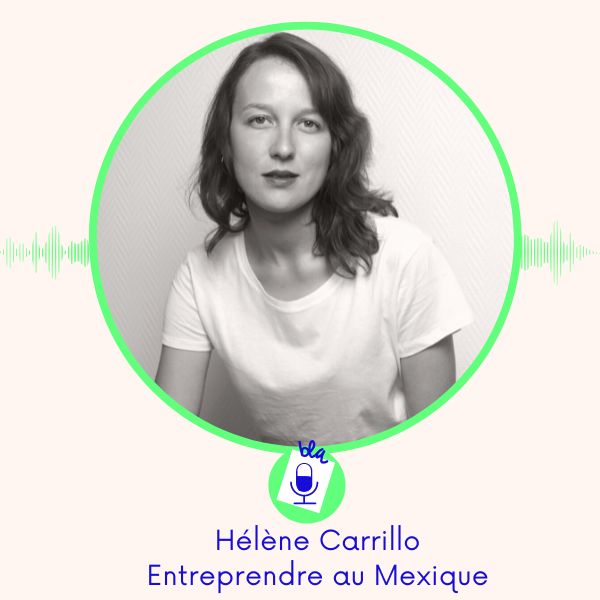 Ep. 5 / Entrepreneuriat, entre défis et ambition : les multiples facettes d’Hélène Carrillo