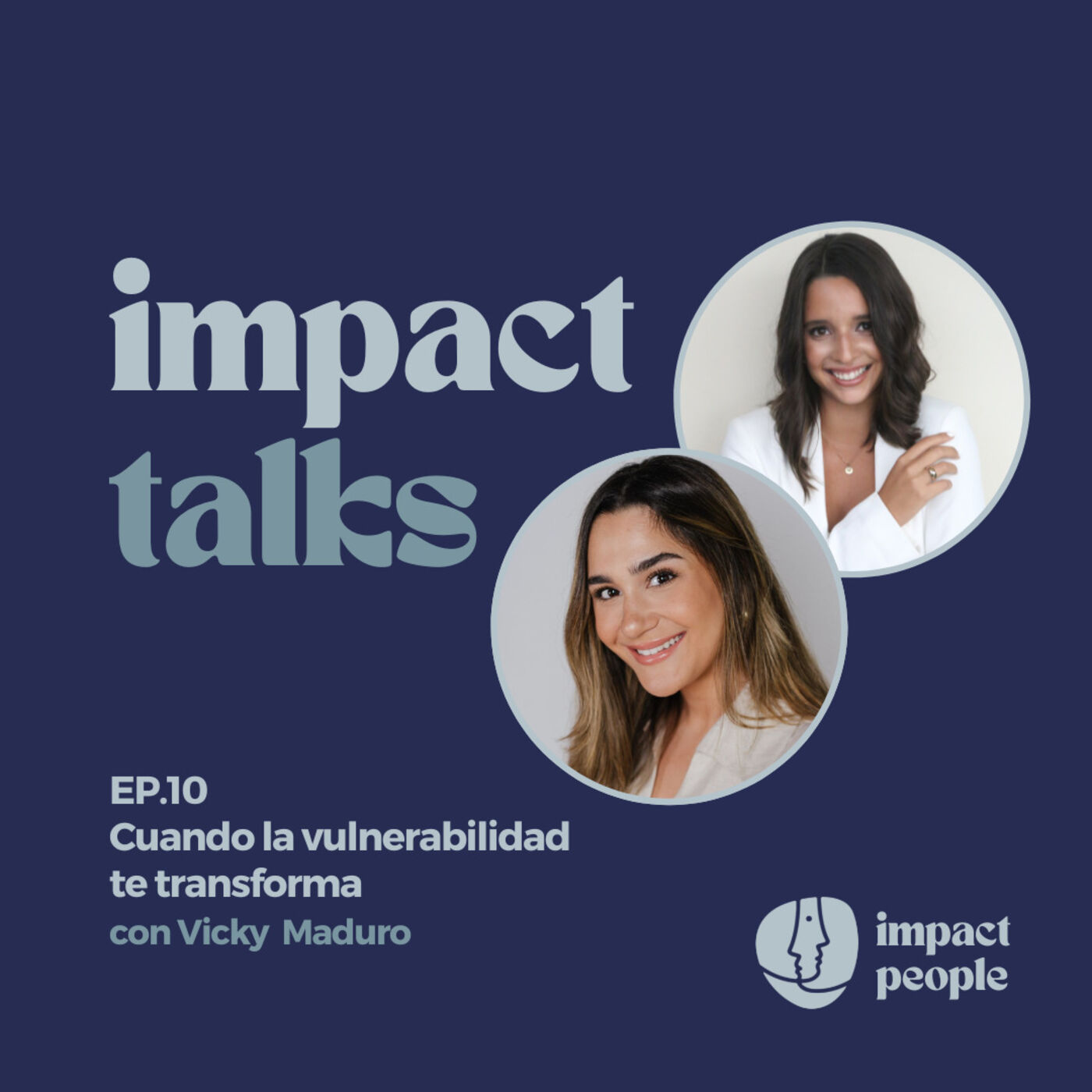 ⁣EP.10 - Cuando la vulnerabilidad te transforma - con Vicky Maduro