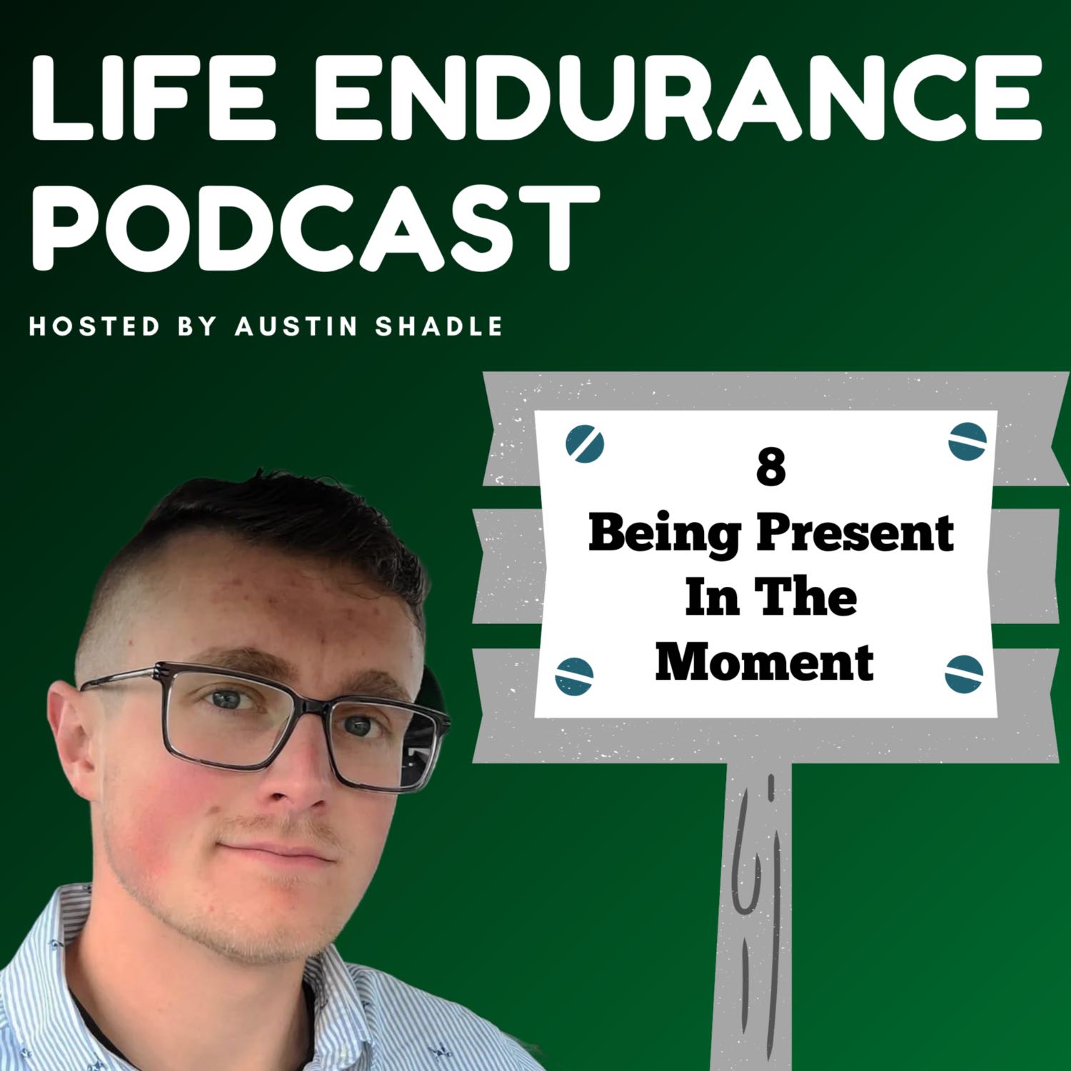 8: Being Present In The Moment