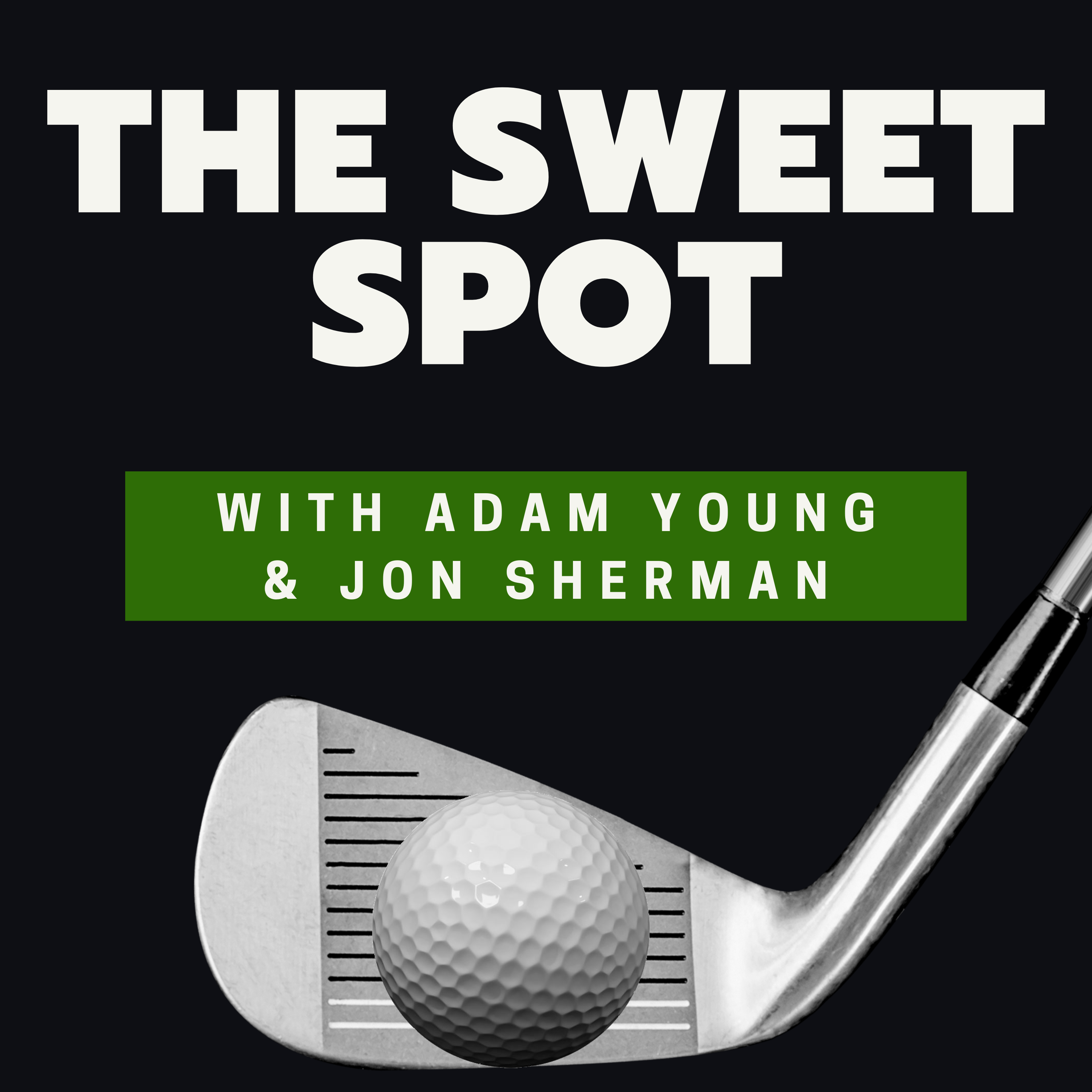 The Sweet Spot - Golf Podcast 