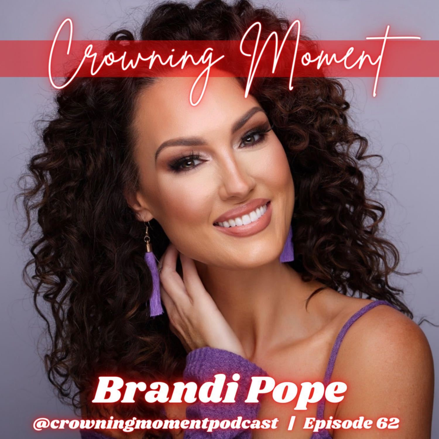 Ep. 62 | Brandi Pope - The Glam Belle | Crowning Moment