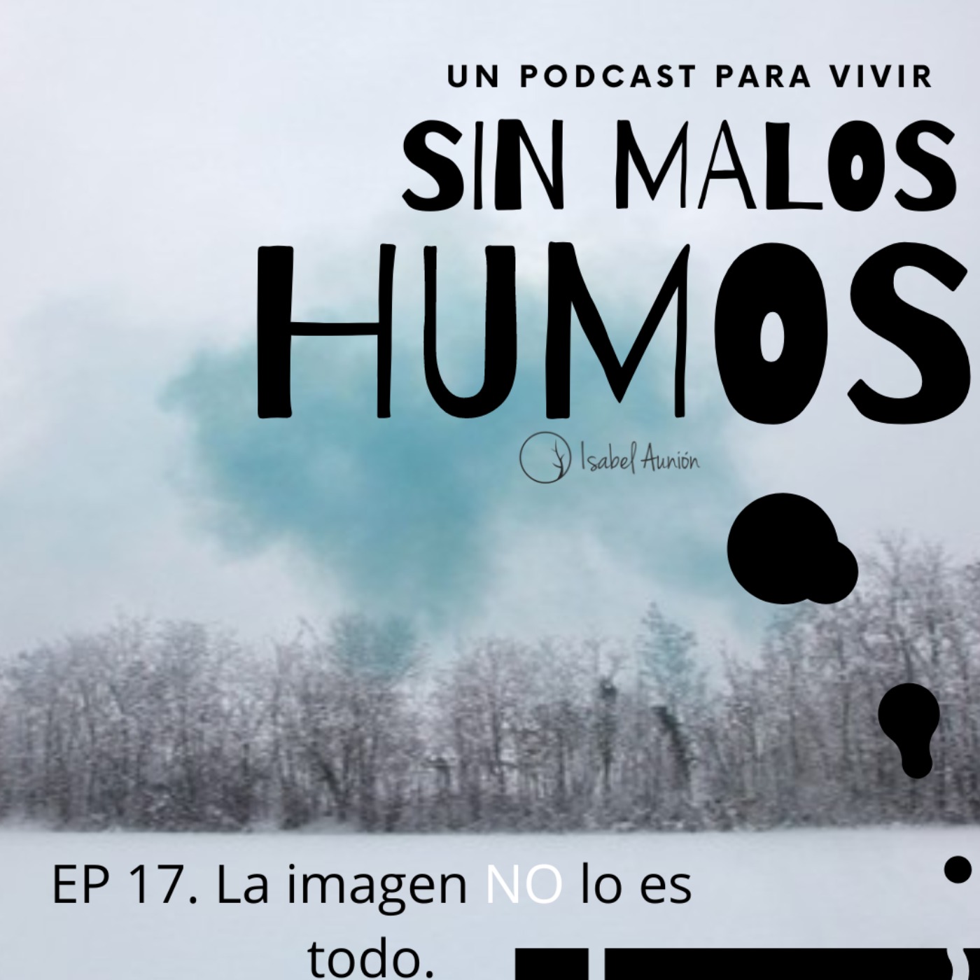 SEMANA ENTRENA TU MENTE PARA DEJAR DE FUMAR // EP 17. La imagen NO lo es todo.