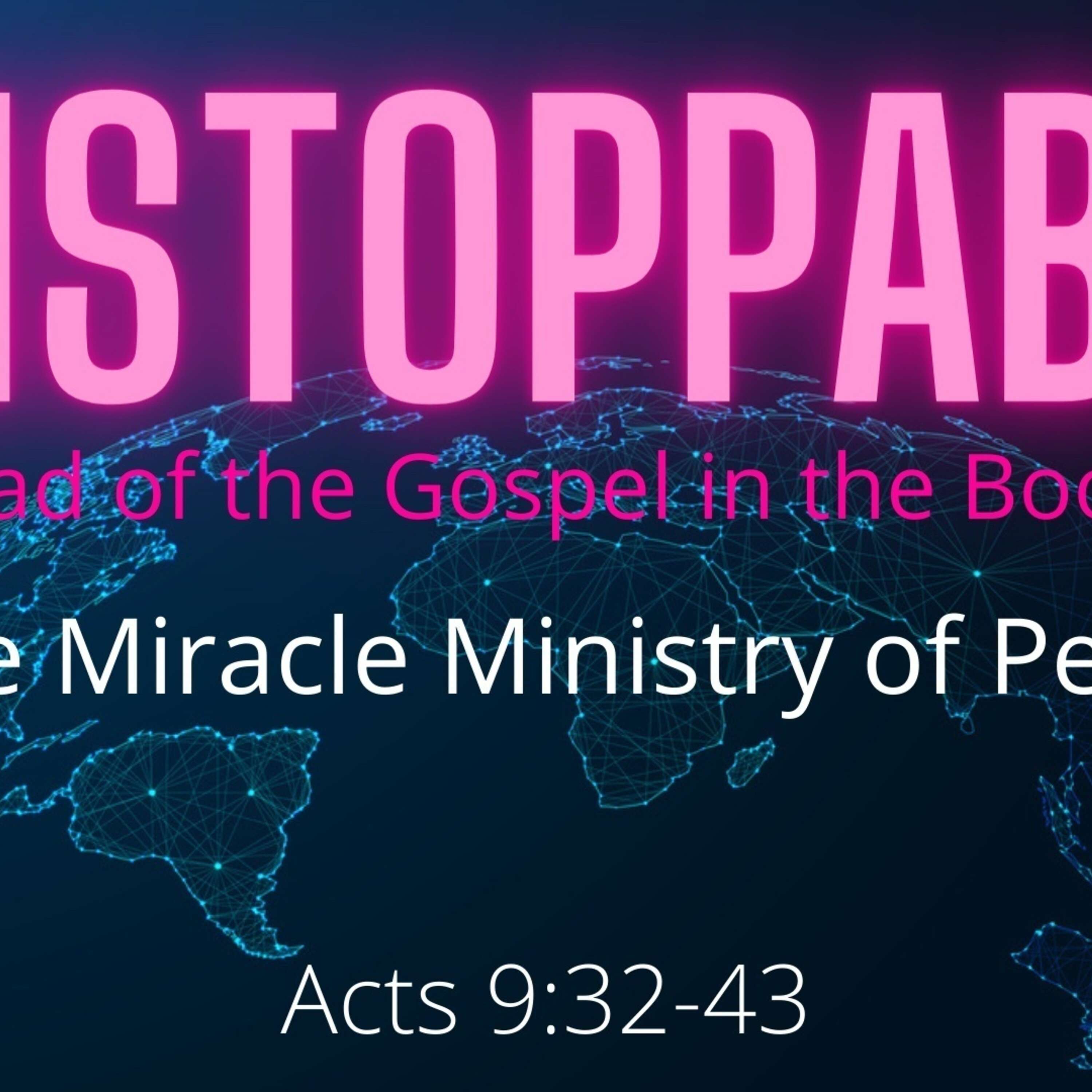 The Miracle Ministry of Peter