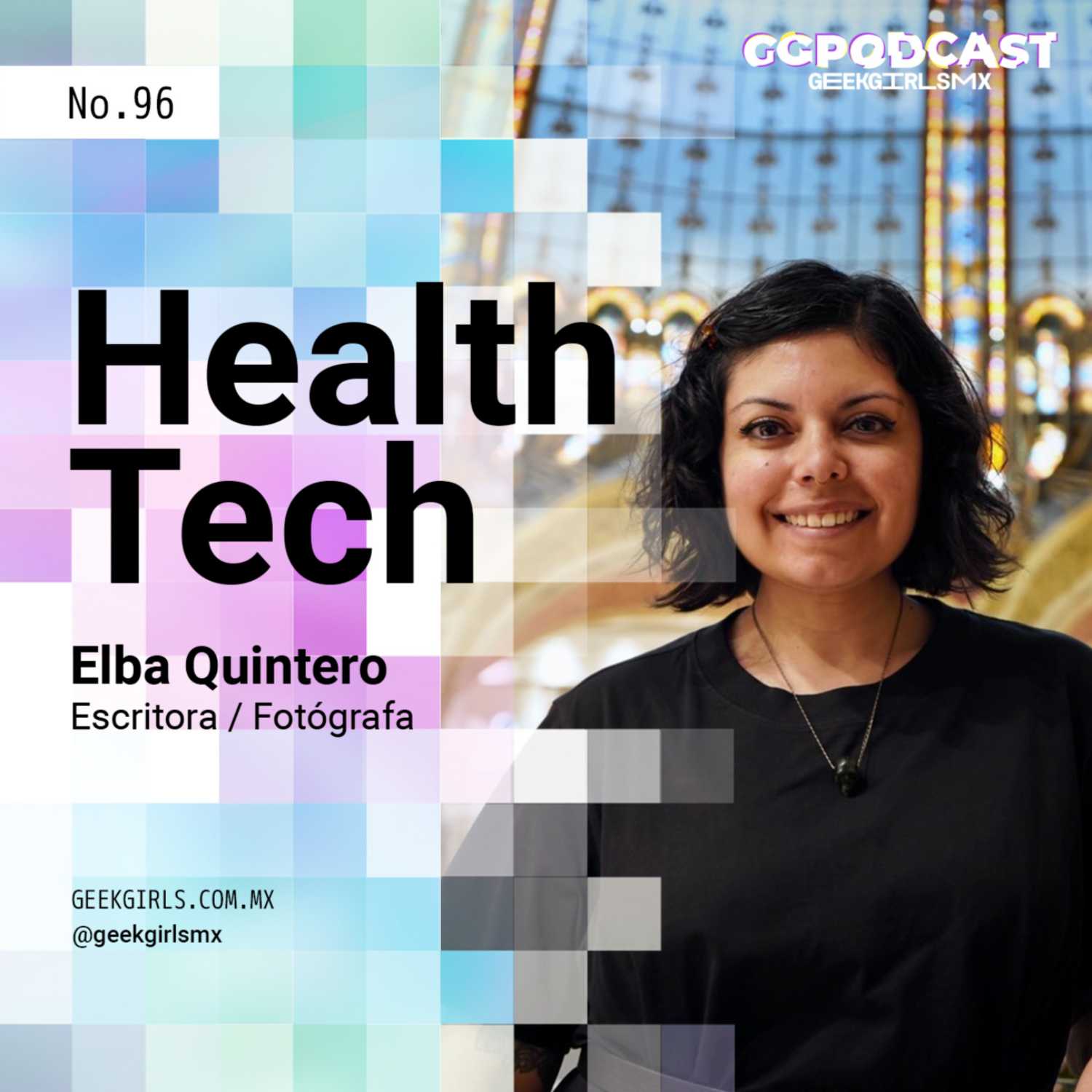 HEALTH TECH - GGPODCAST - ELBA QUINTERO