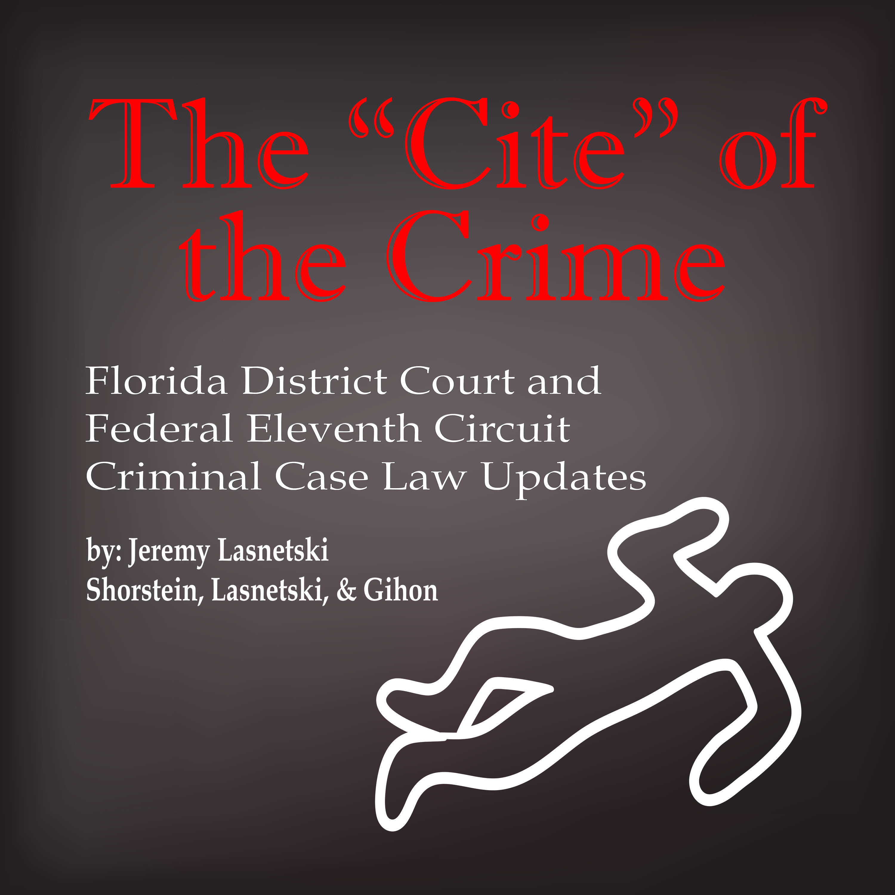 Episode #25: Florida Criminal Case Law Update (November 7, 2022 - November 11, 2022)