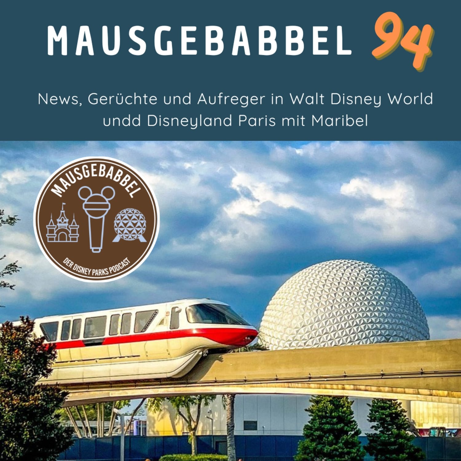 Mausgebabbel 94 - Disneyland Paris und Disney World News und Gerüchte