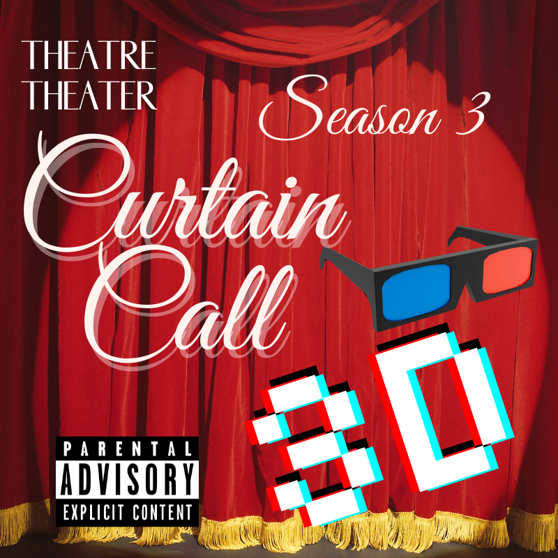 Curtain Call 3: From the 3rd Dimension