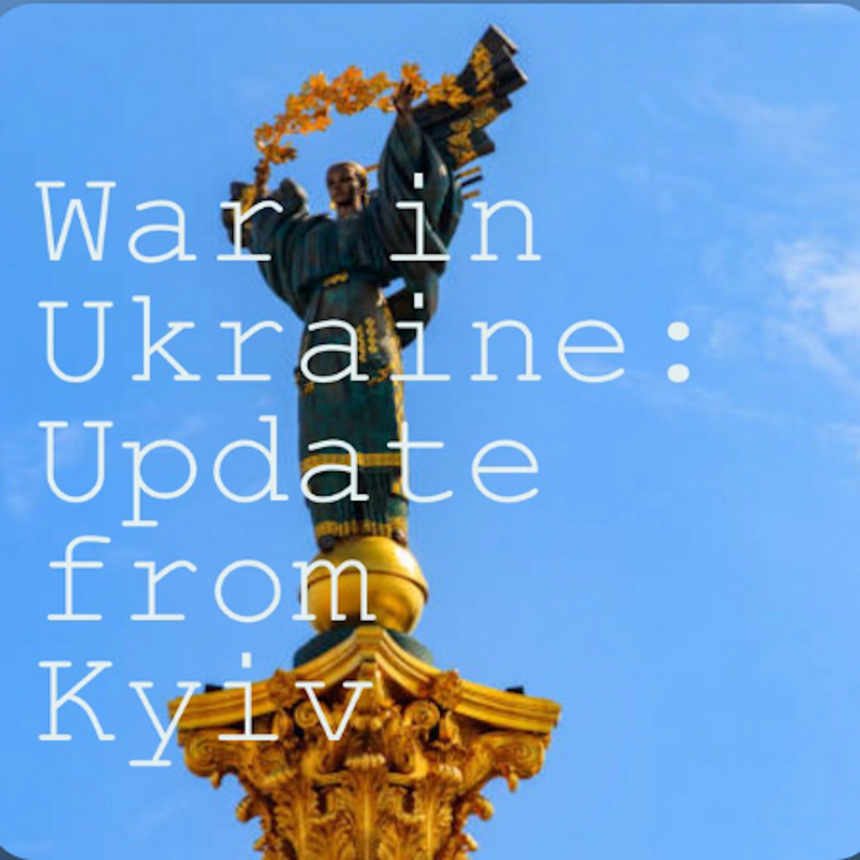 War in Ukraine: Update from Kyiv 