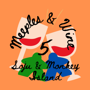 ⁣Meeples & Wine 5 – Soju & Monkey Island