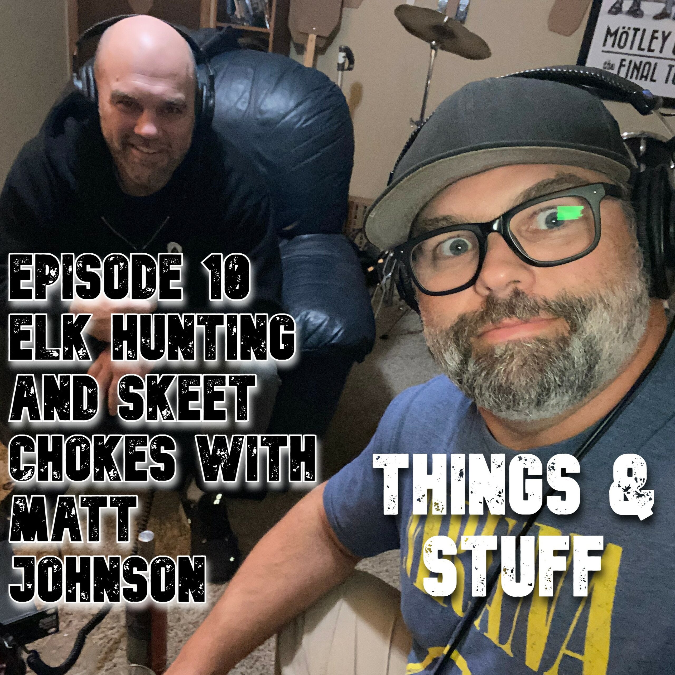 Ep 010 – Skeet Chokes and Elk Hunting with Matt Johnson