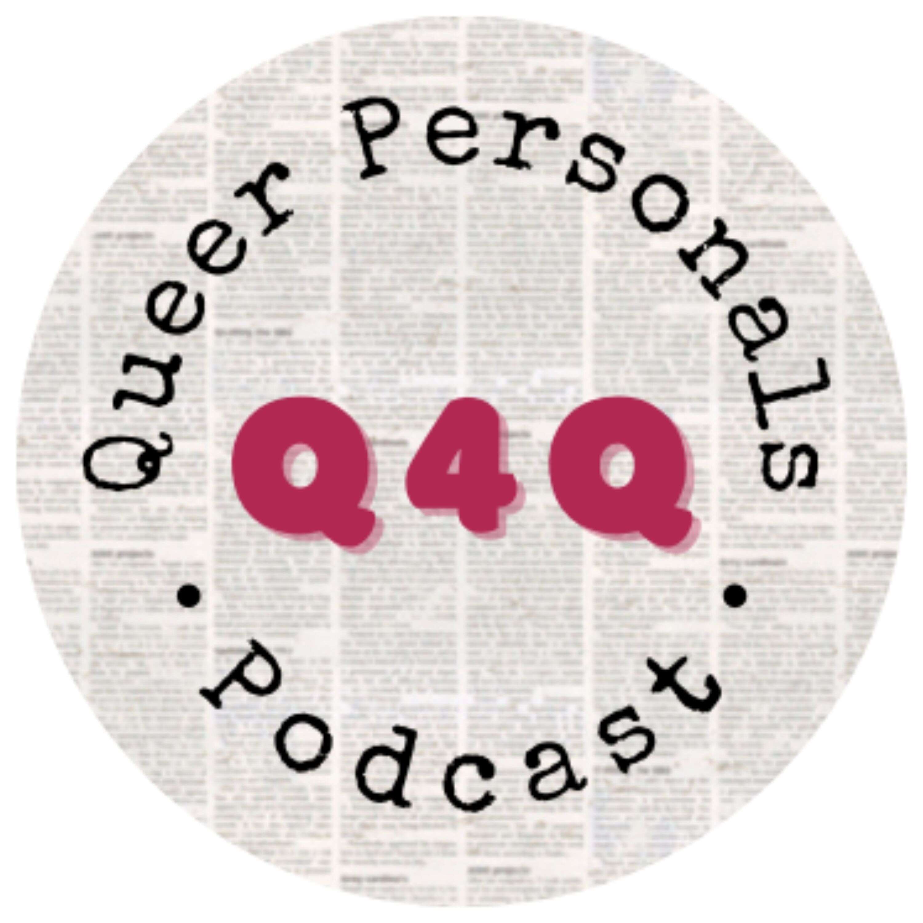 Q4Q: Queer Personals Podcast 