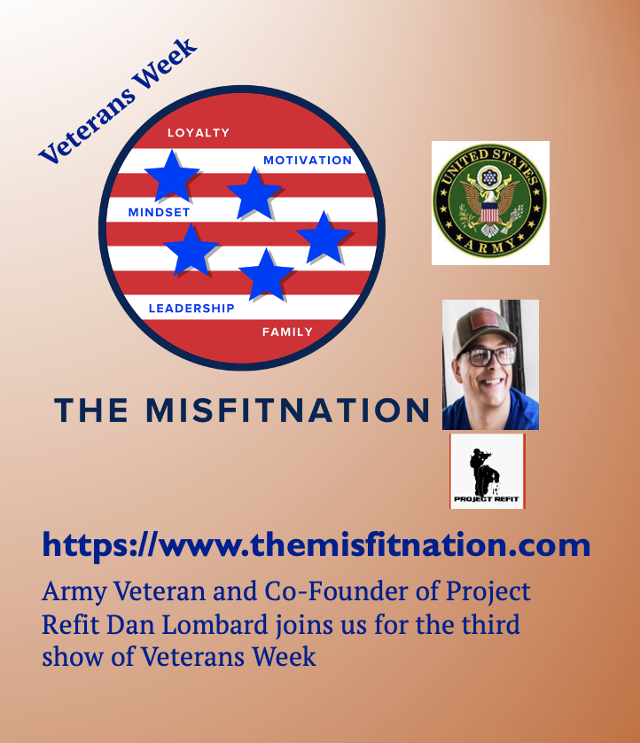 Army Veteran and Co-Founder of Project Refit Dan Lombard joins The MisFitNation