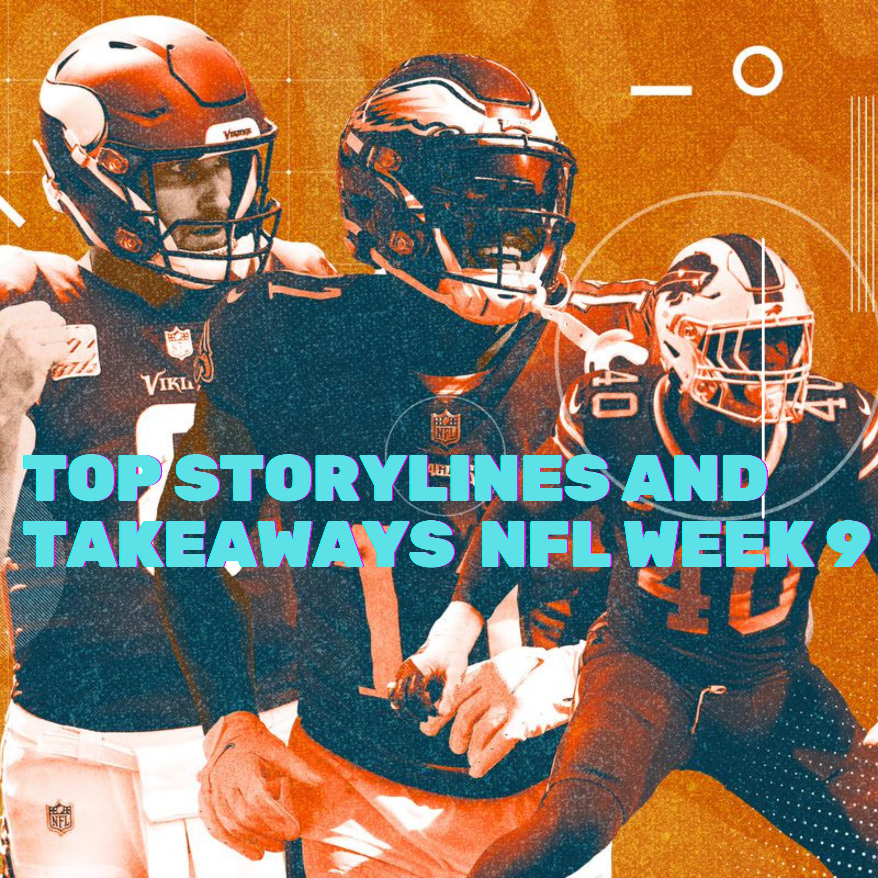 Top Storylines and Takeaways from around the NFL Week 9