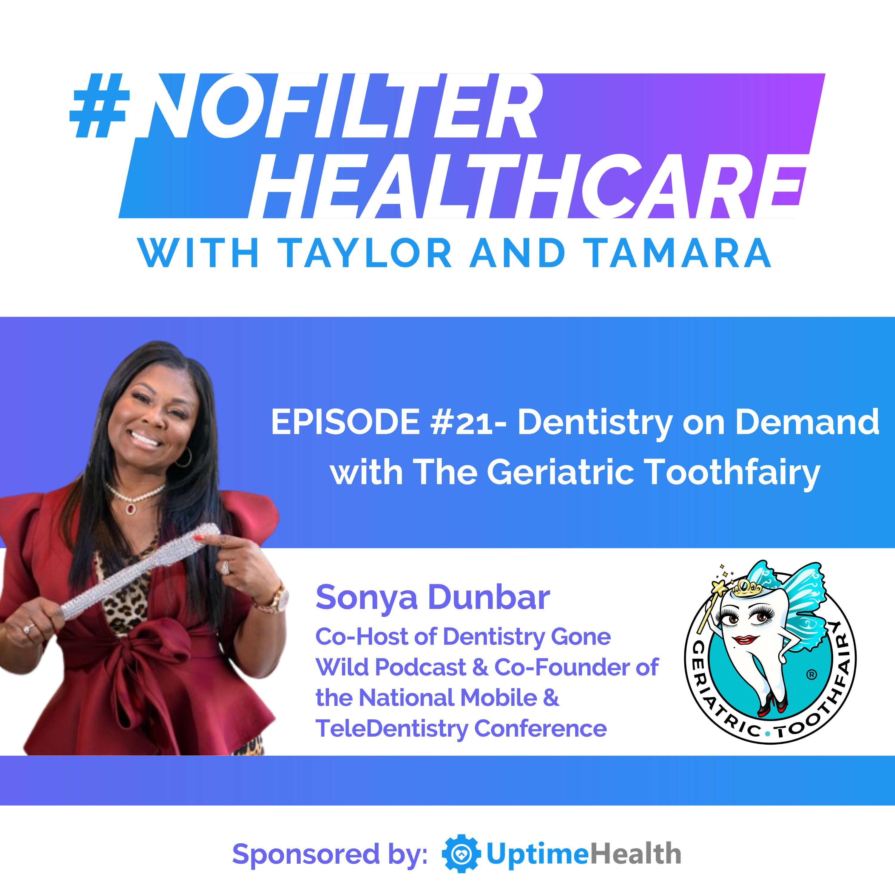 #21 - Dentistry on Demand with The Geriatric Toothfairy (Sonya Dunbar)