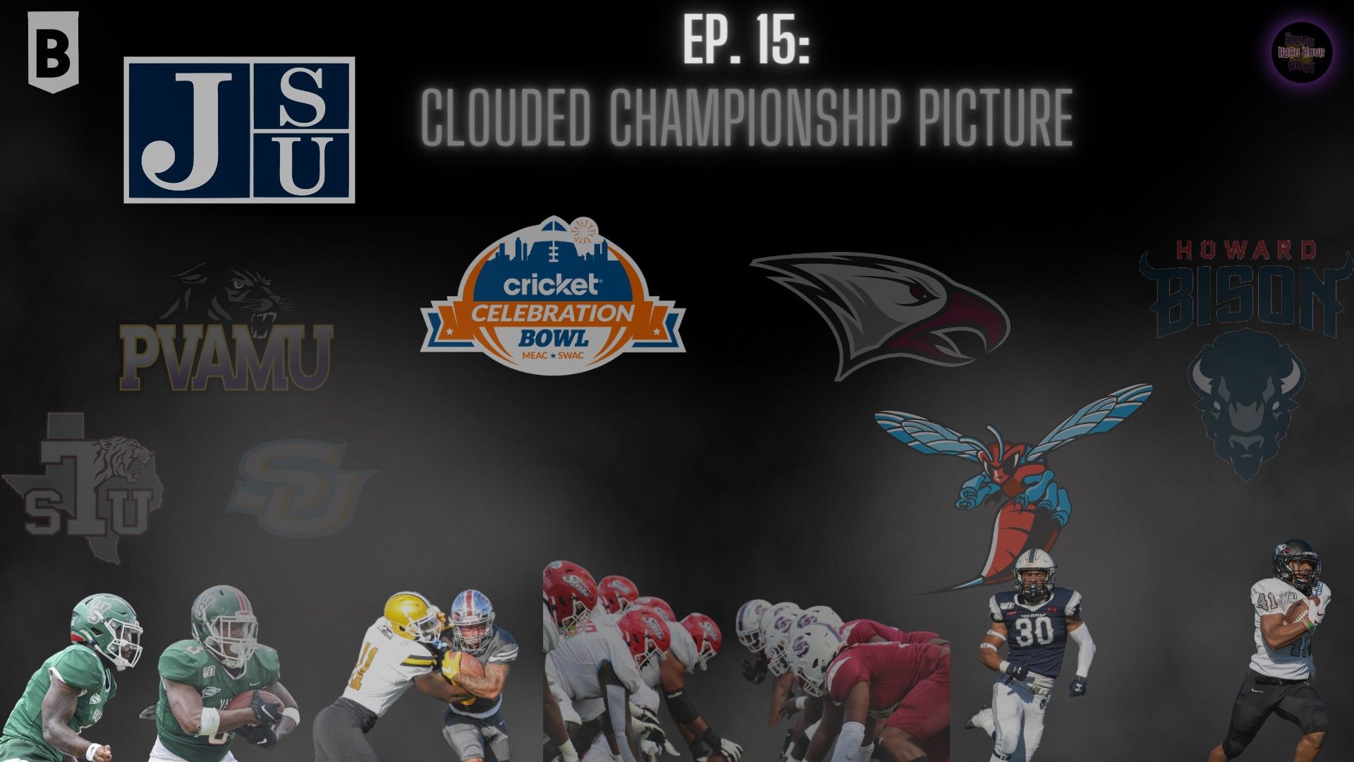 ⁣HBCU Hour Ep. 15: Clouded Championship Picture