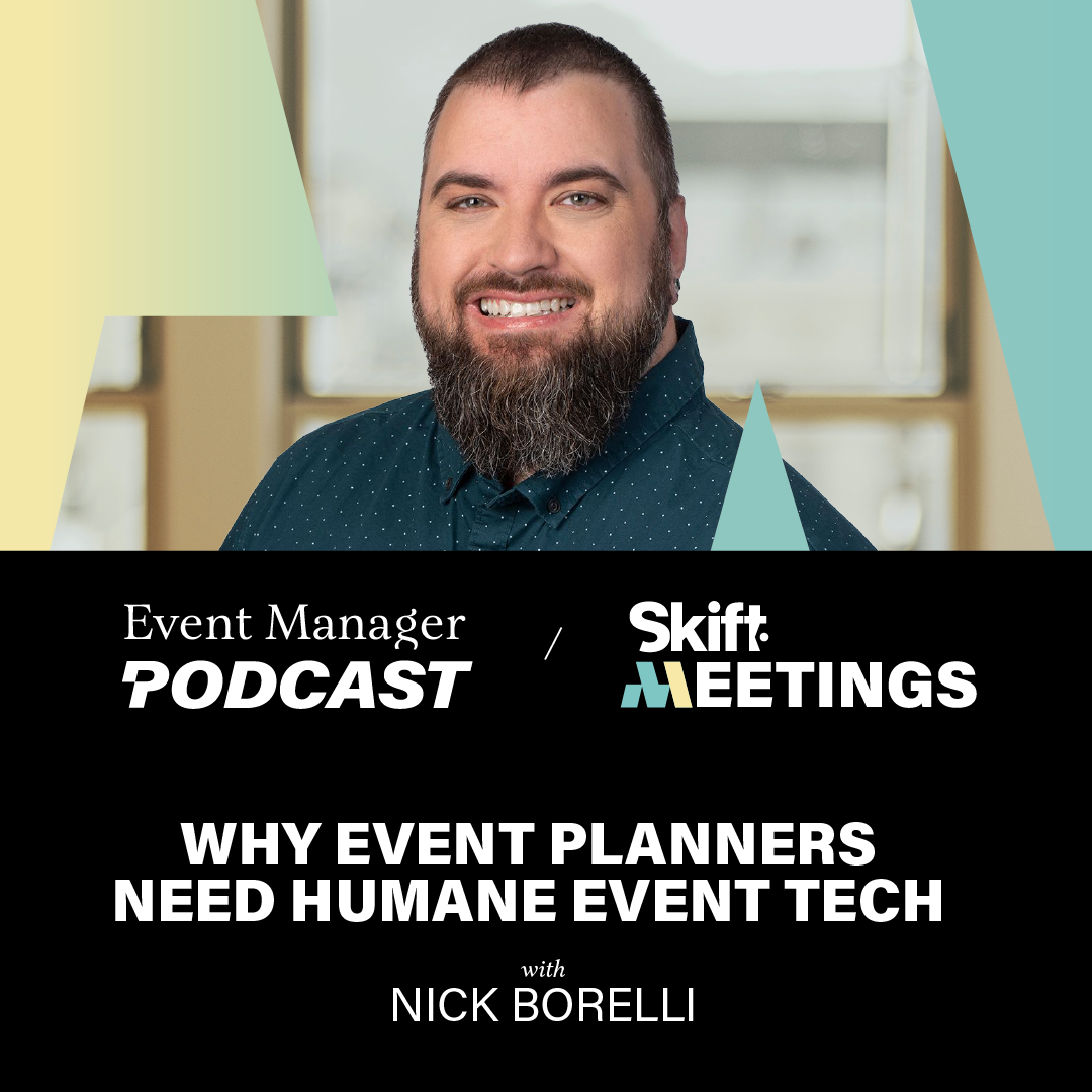 Why Event Planners Need Humane Event Tech with Nick Borelli