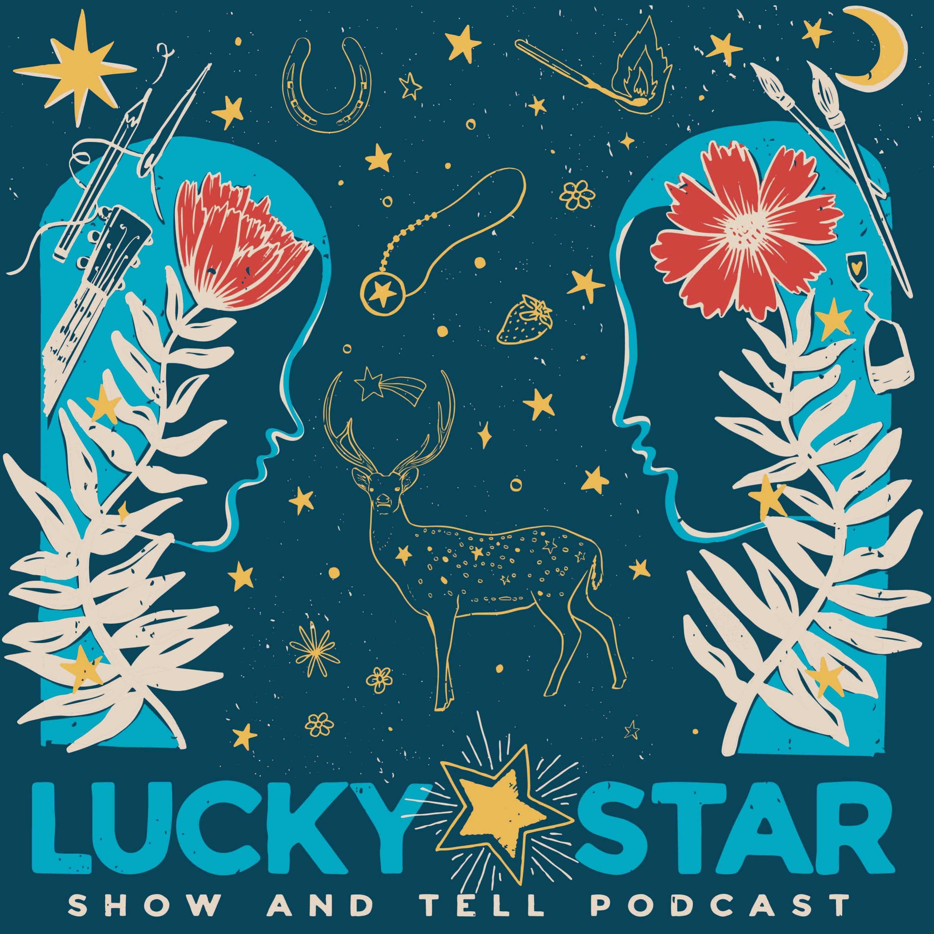 Lucky Star Show & Tell Podcast 