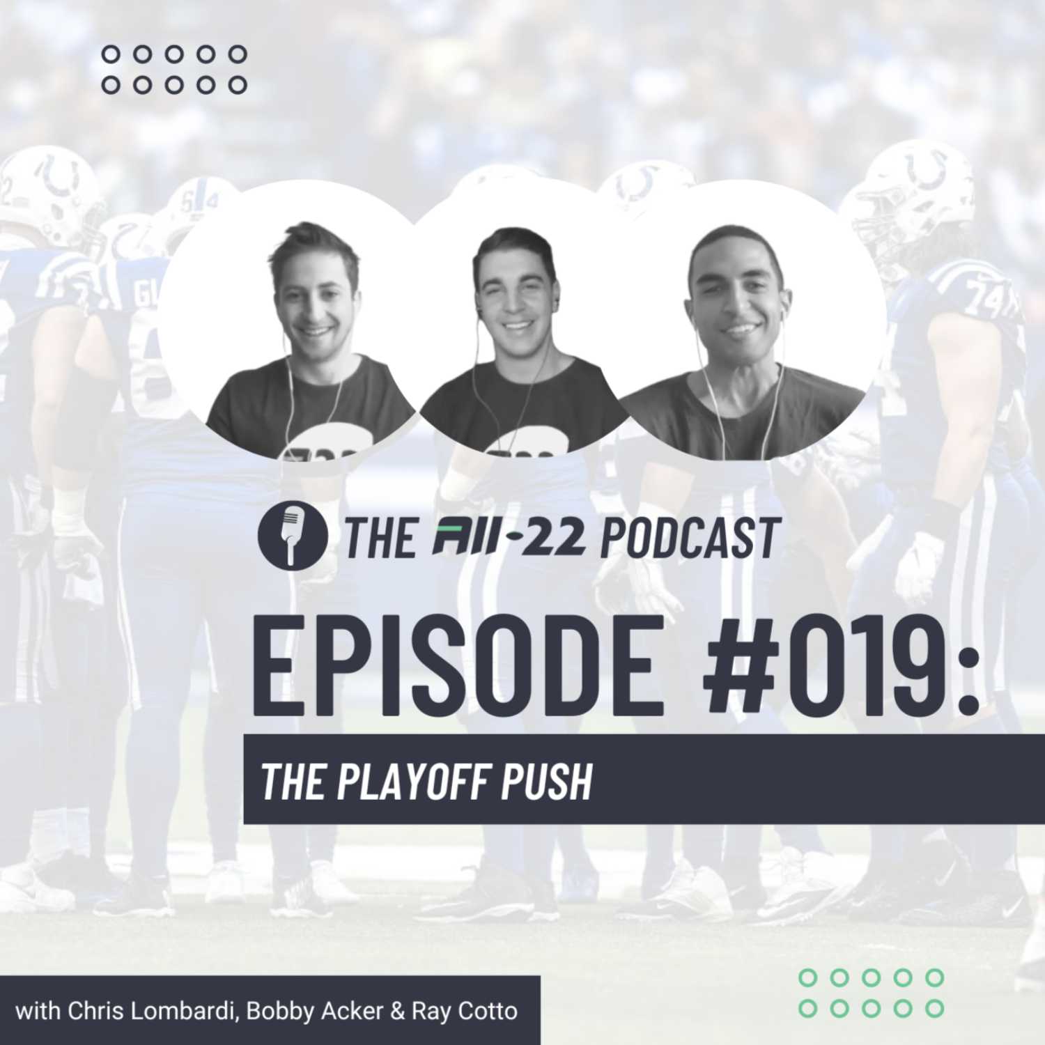 The All-22 Podcast #019: The Playoff Push