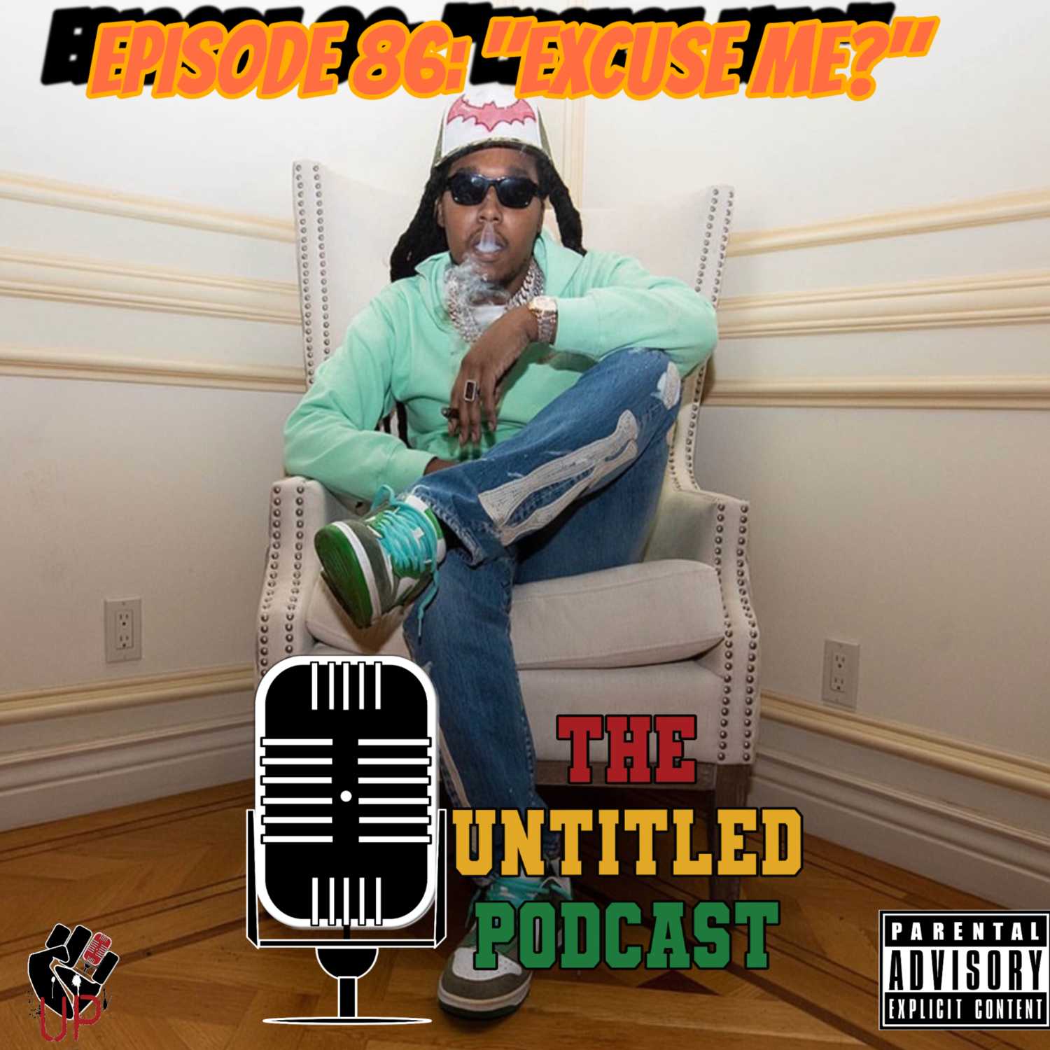 Untitled Podcast Episode 86: "Excuse Me?"