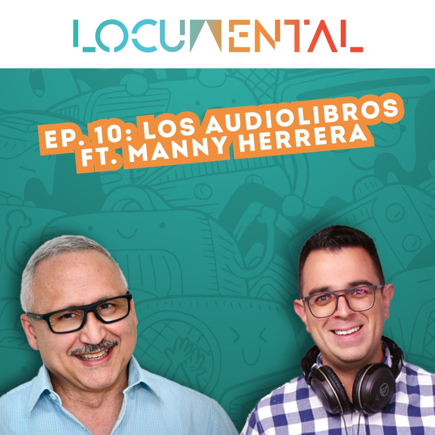 Ep. 10: Los audiolibros Ft. Manny Herrera