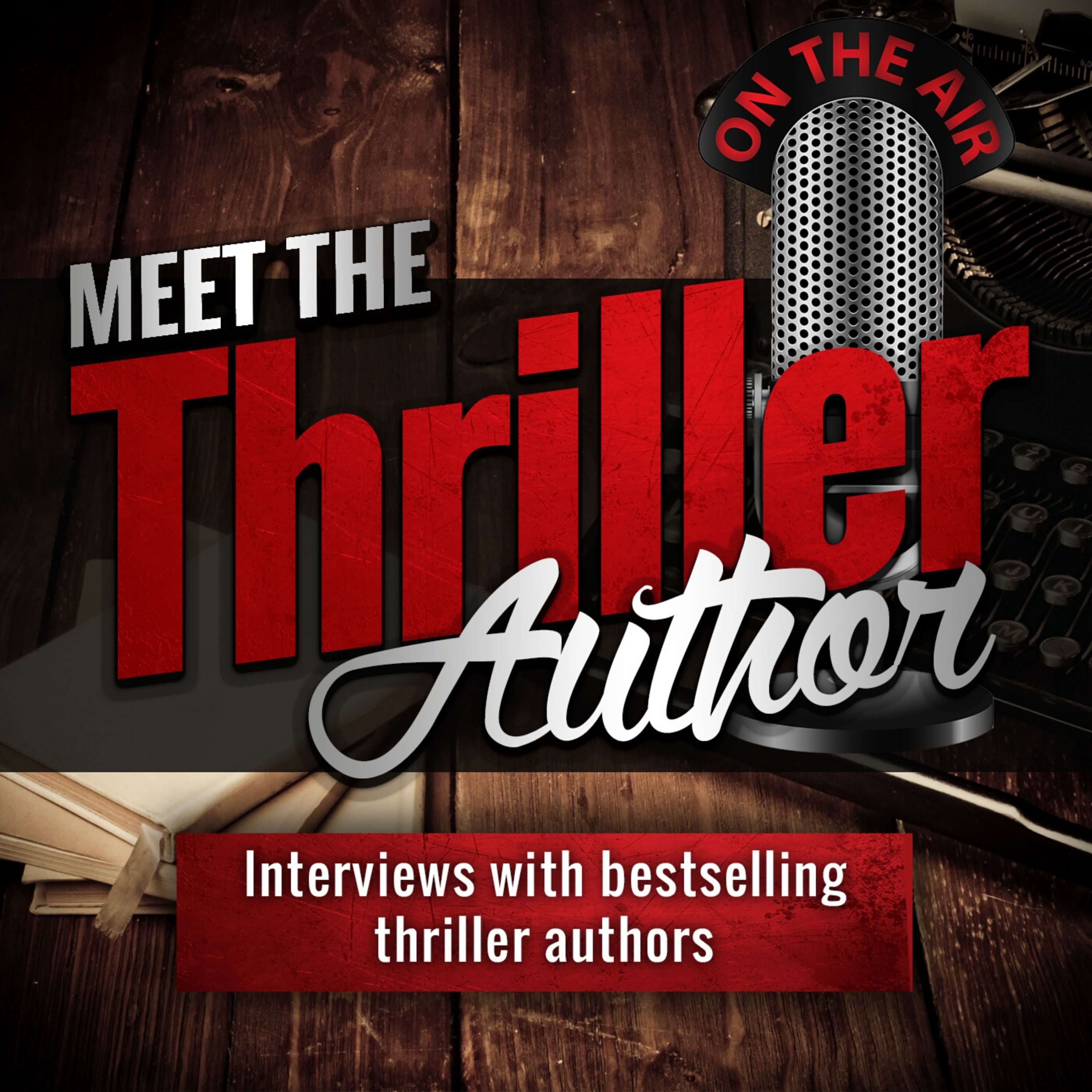 Meet the Thriller Author (Author Interviews) 