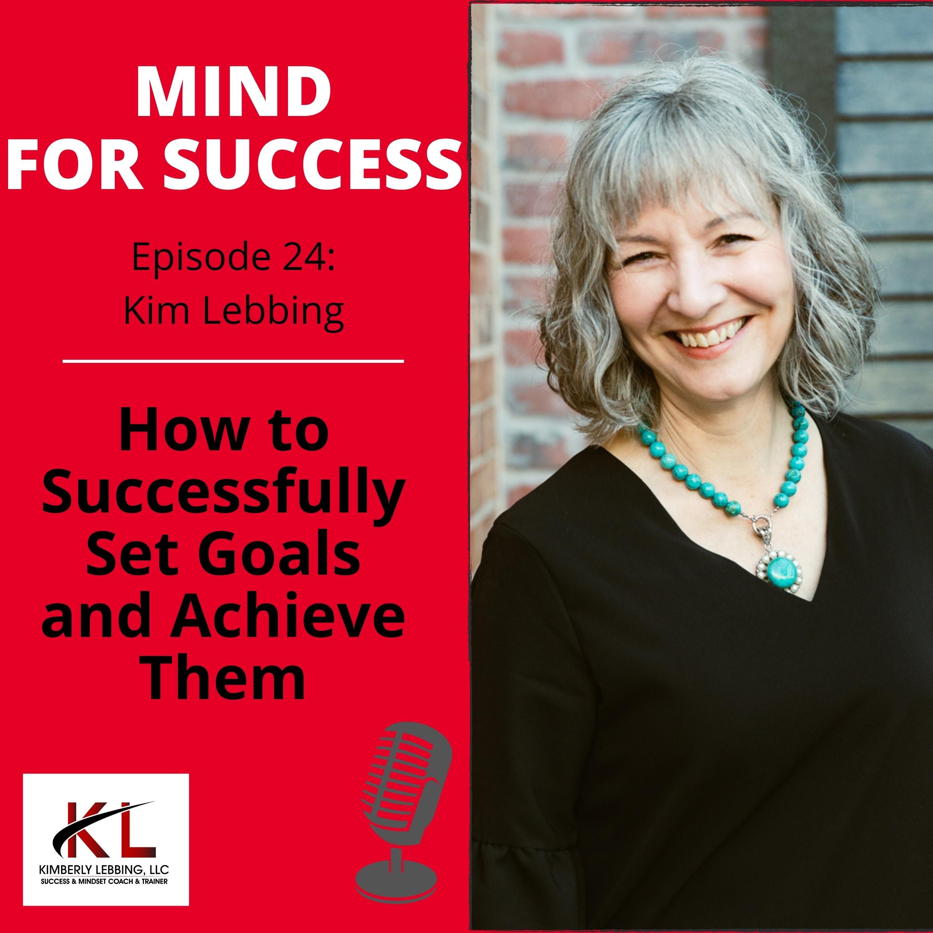 How to Successfully Set Goals and Achieve Them with Kim Lebbing