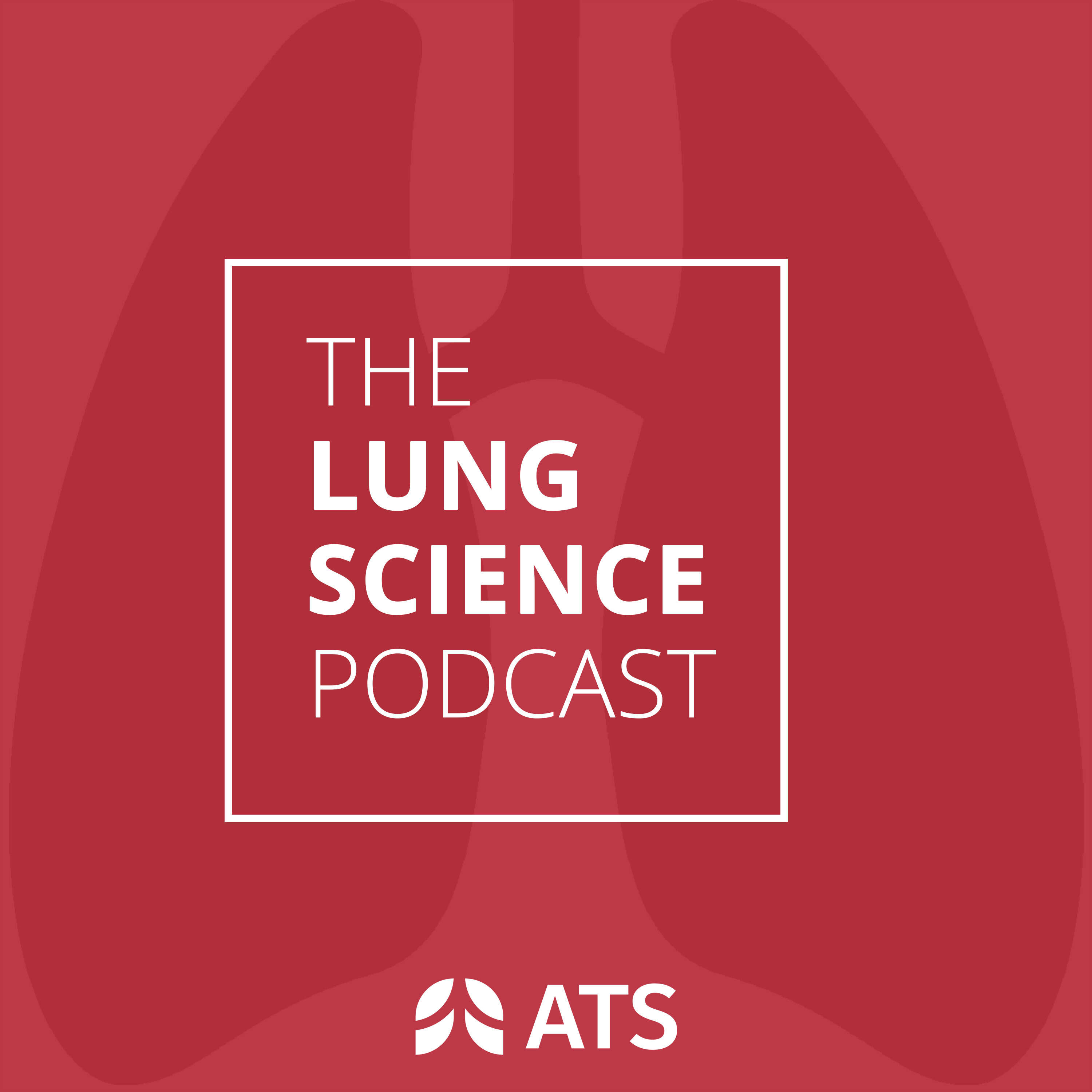 The Lung Science Podcast: An AJRCMB Podcast 