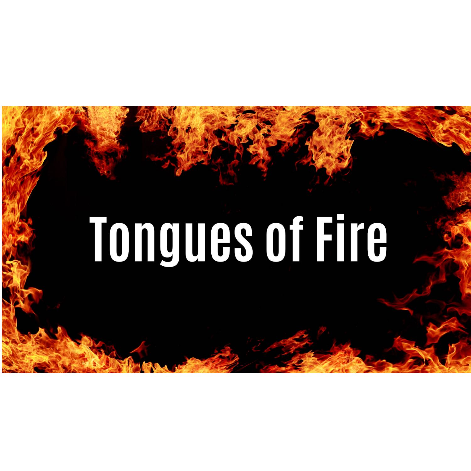 Tongues of Fire