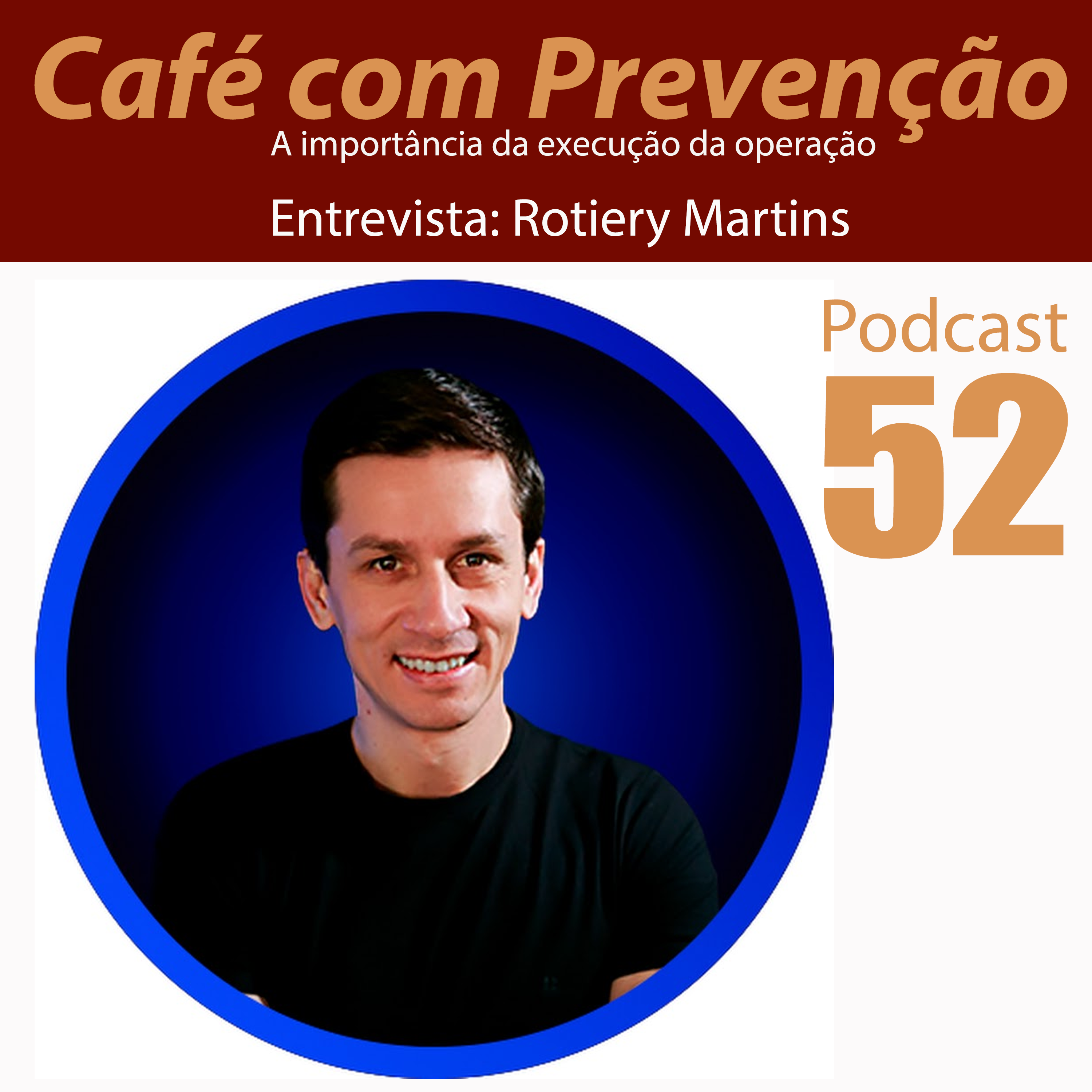 Café com Prevenção 52 - Rotiery Martins