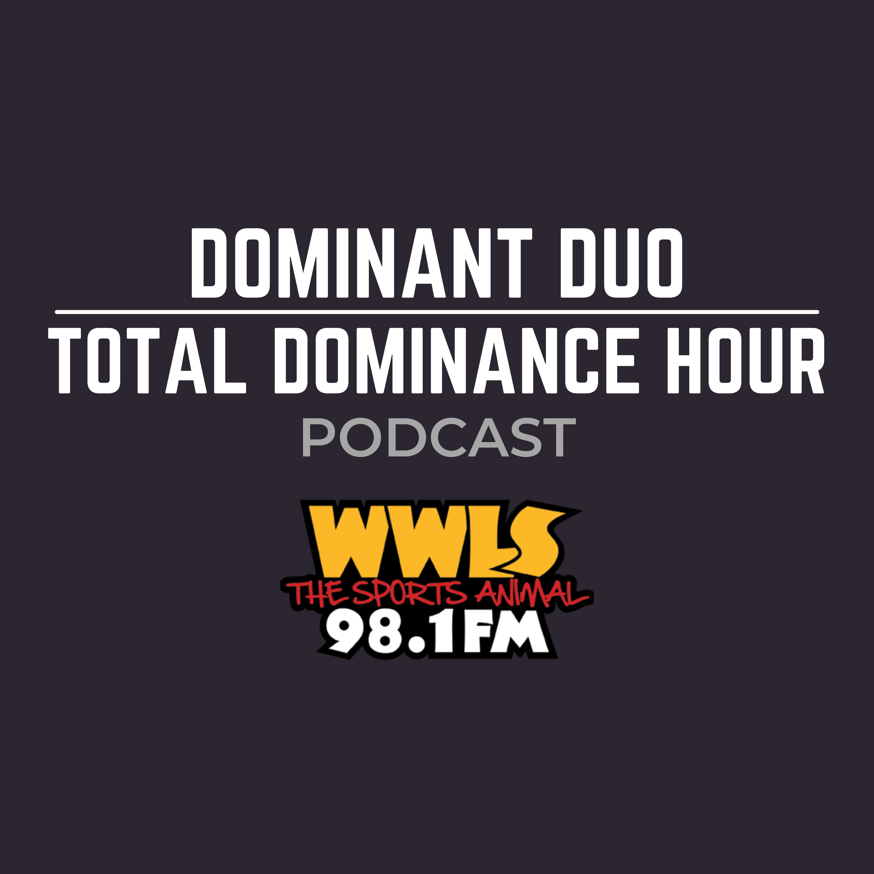 Dominant Duo Total Dominance Hour Podcast - 2022-11-22