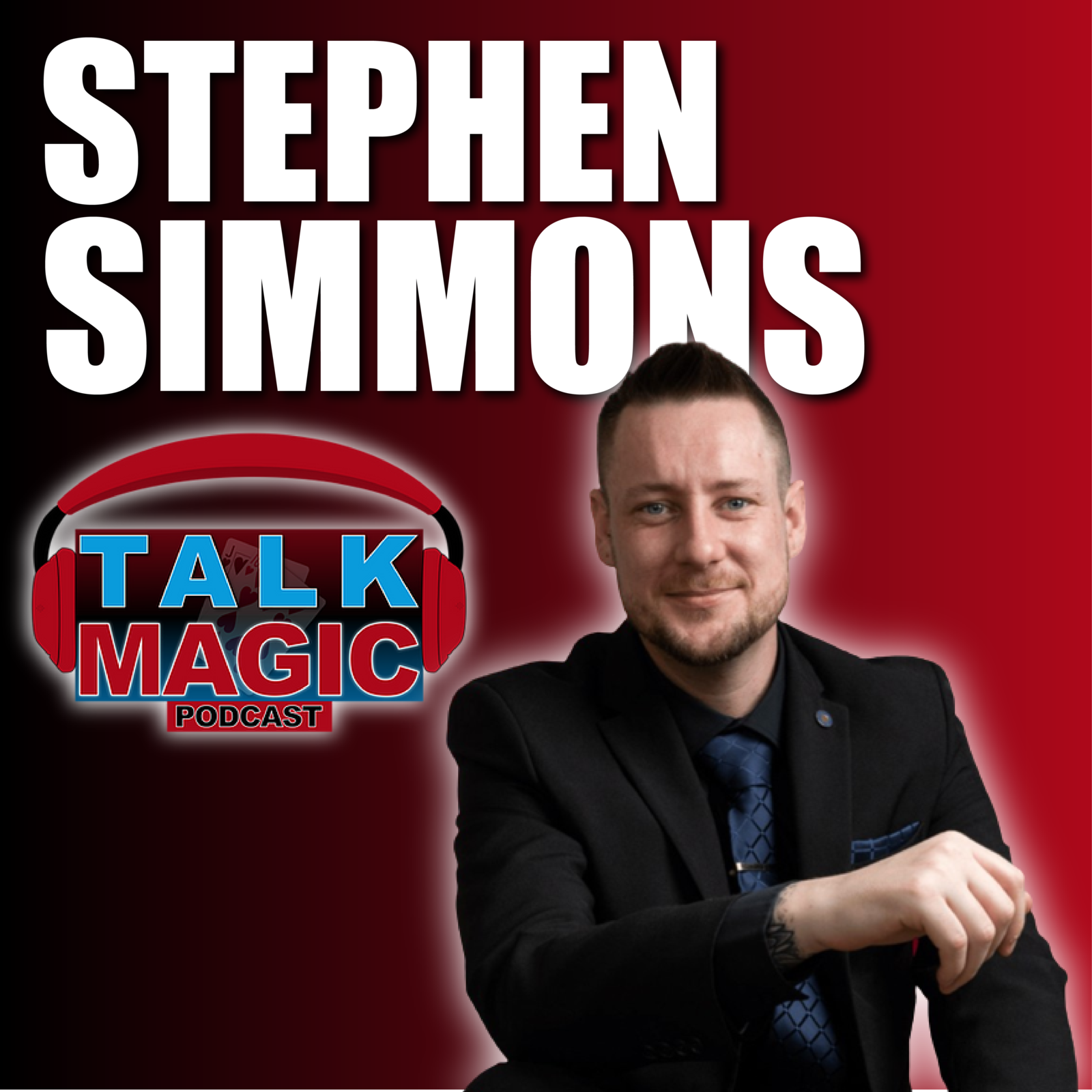 Stephen Simmons - One Of The Most Successful Magicians In The UK | Talk Magic Podcast With Craig Petty #194