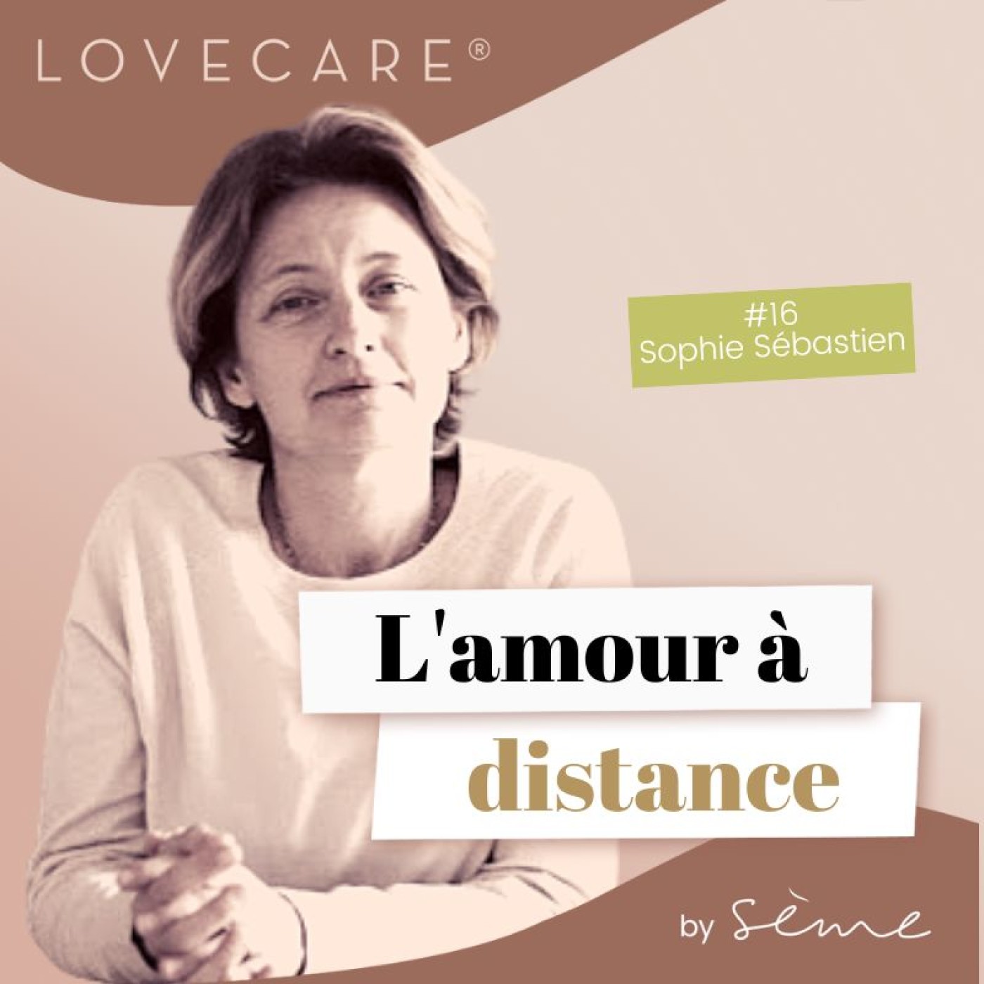 #16 L'amour à distance avec Sophie Sébastien