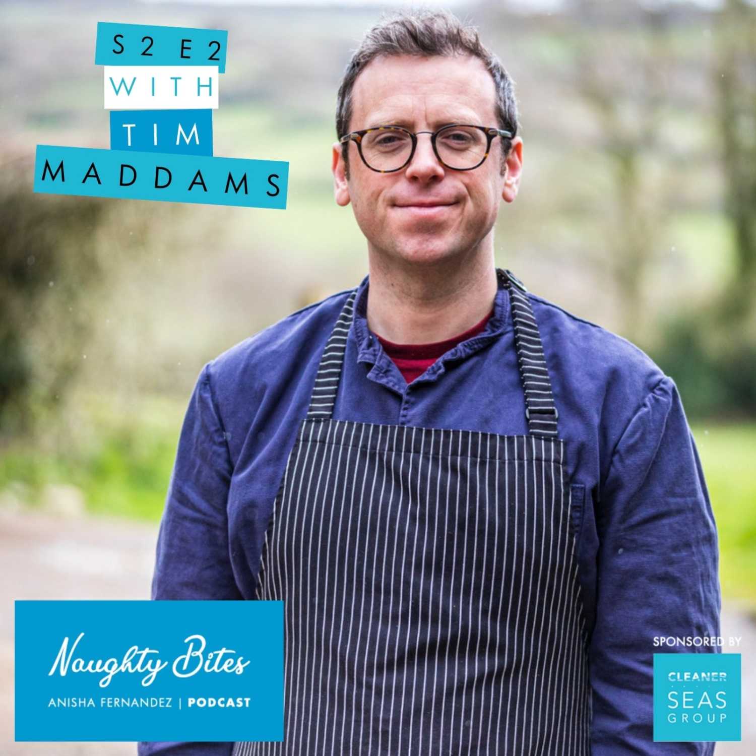 Naughty Bites Podcast Season 2: Episode 2: All Things Seasonal Farming, Sustainability and Food Systems with Tim Maddams