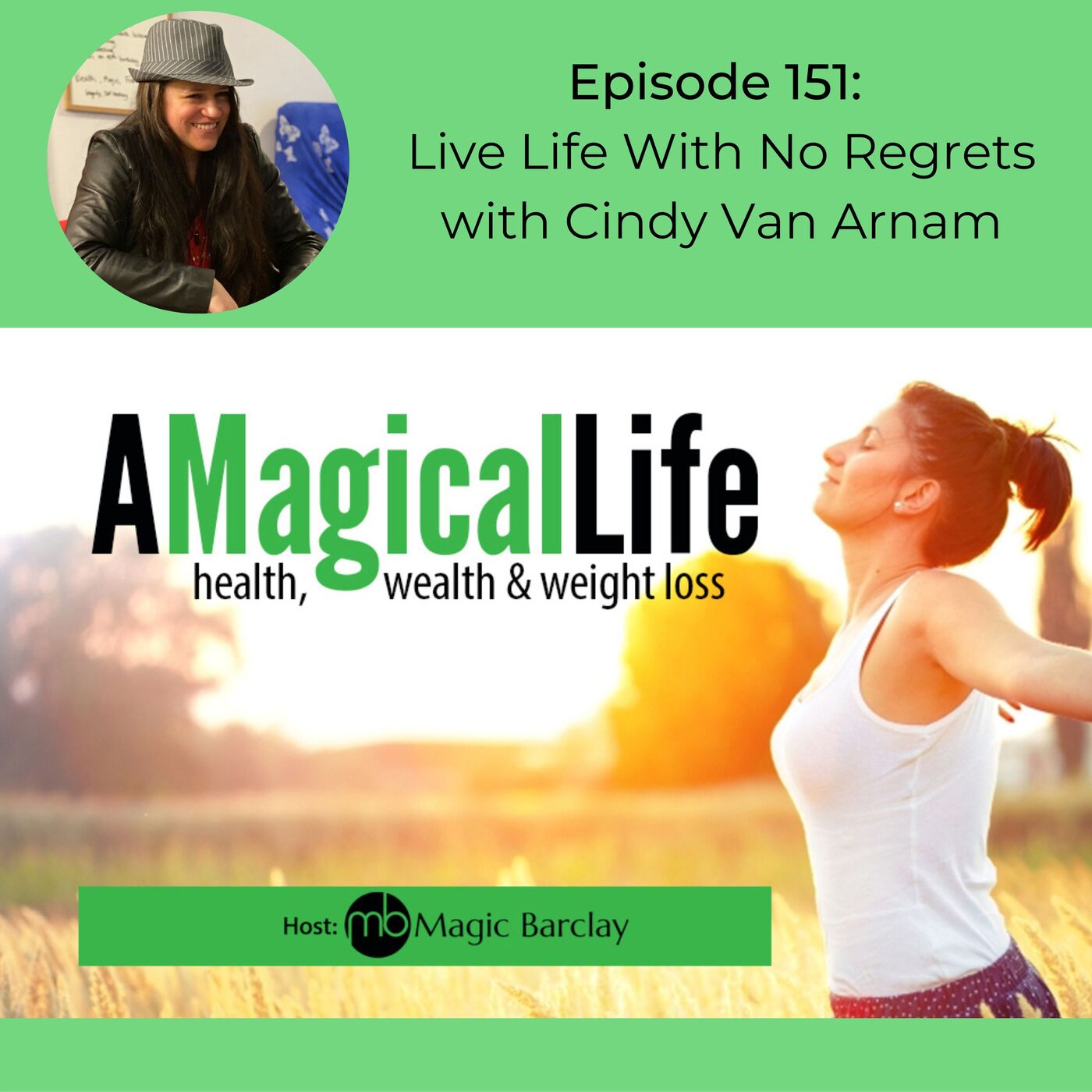 Live Life With No Regrets with Cindy Van Arnam