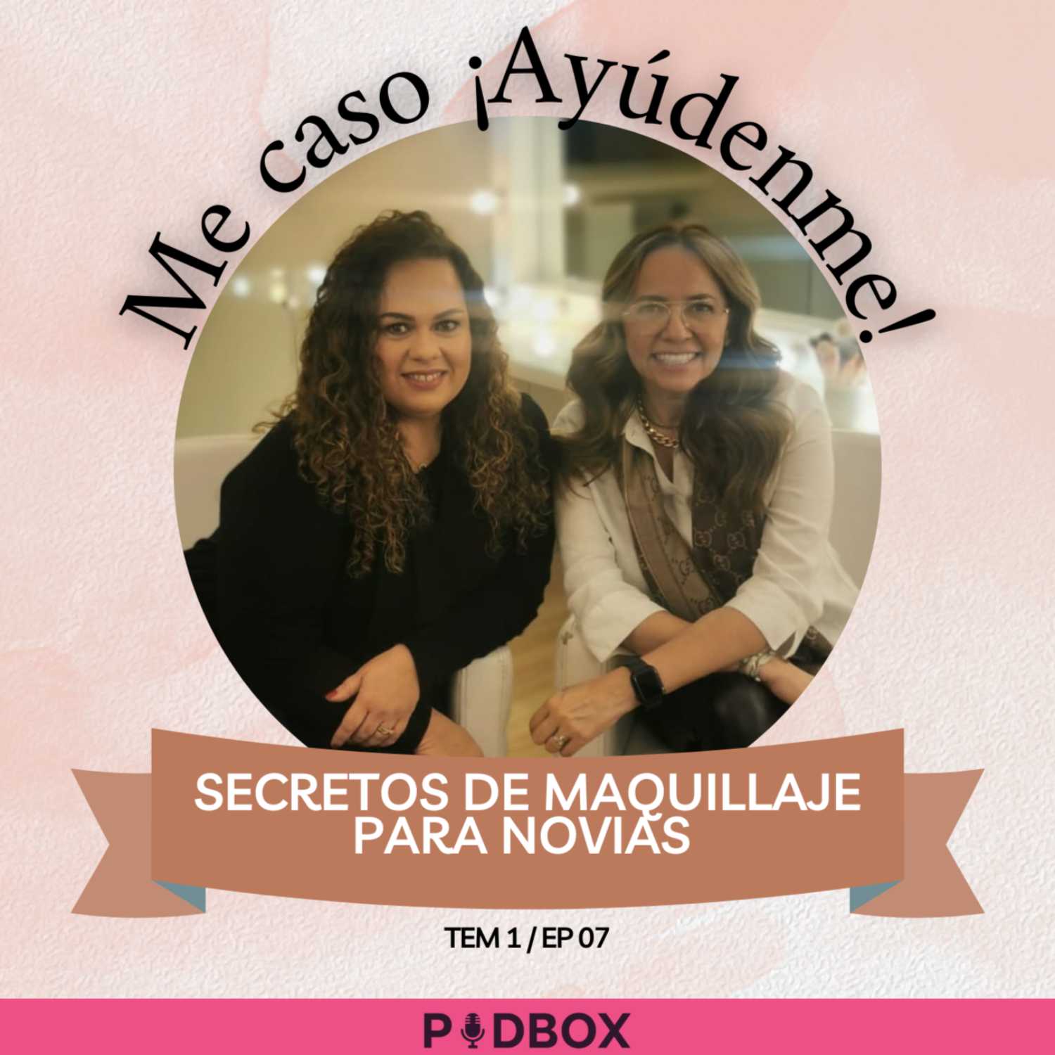 ME CASO, ¡AYÚDENME! - T1 EP 07 - SECRETOS DE MAQUILLAJE PARA NOVIAS