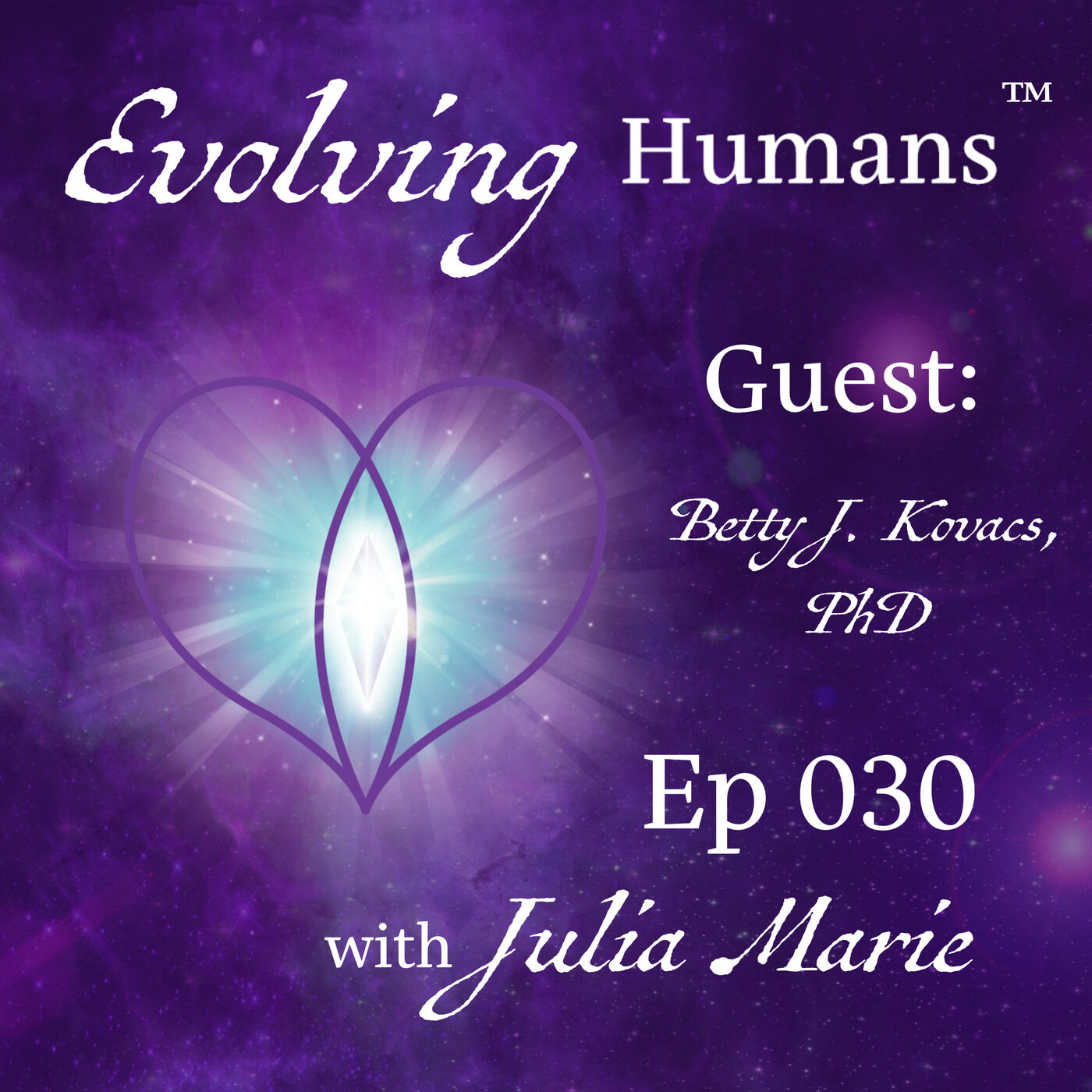 Ep 030 - We Volunteered for this Mission: Merchants of Light(Part 2) | Guest: Betty Kovacs, PhD