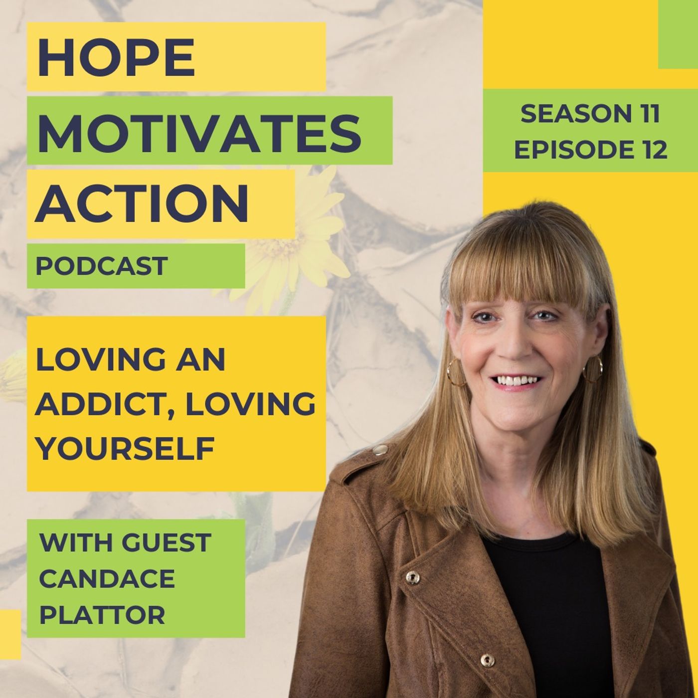 S11 | E12 Loving an Addict, Loving Yourself with Candace Plattor