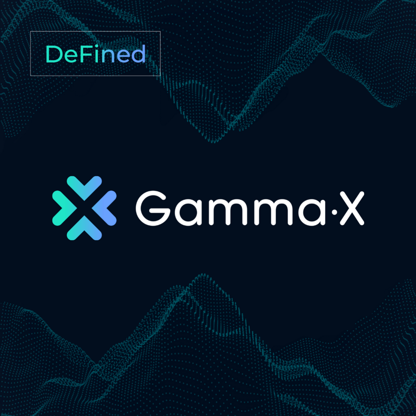 DeFined by GammaX 