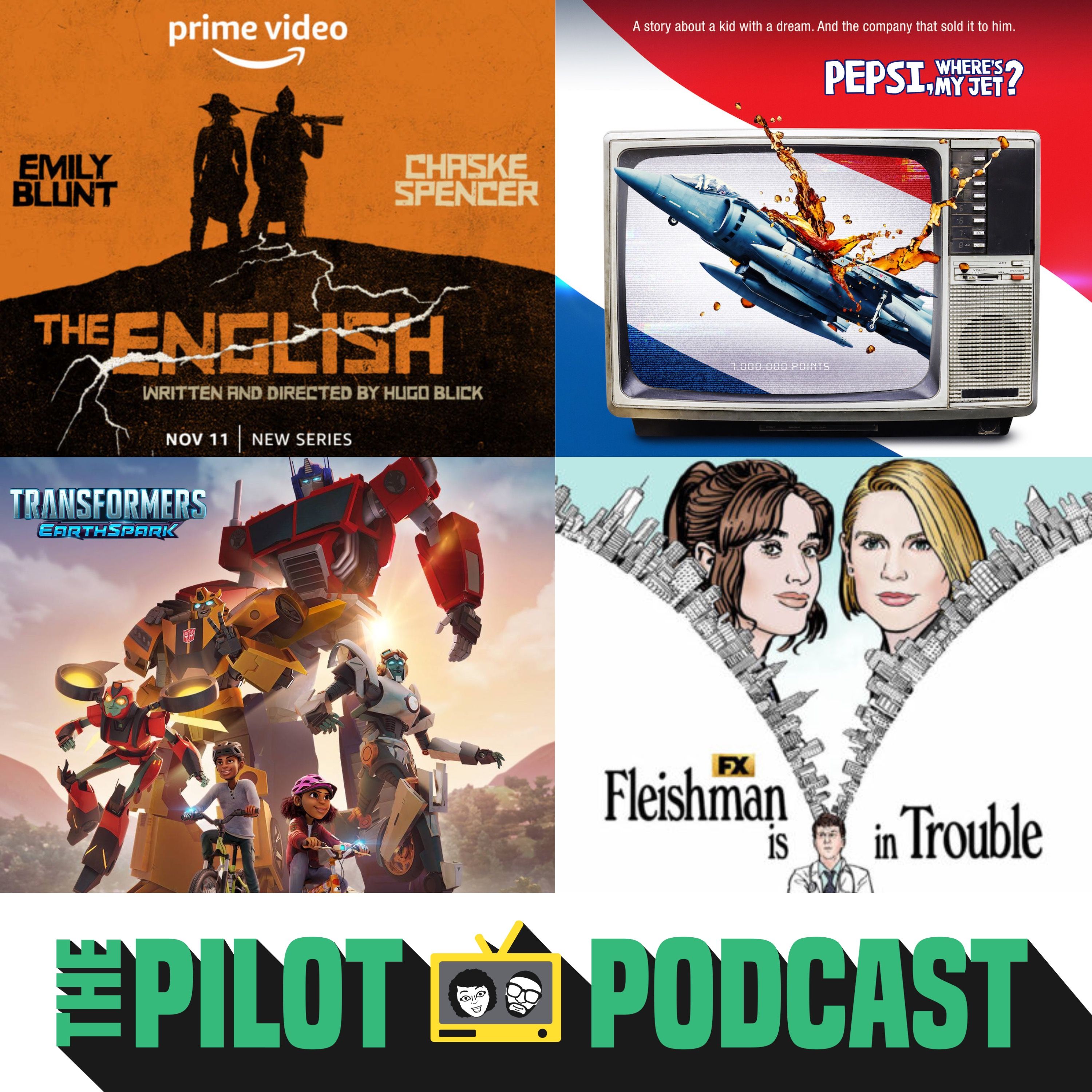 The English, Pepsi, Where’s My Jet?, Transformers: EarthSpark, Fleishman is in Trouble