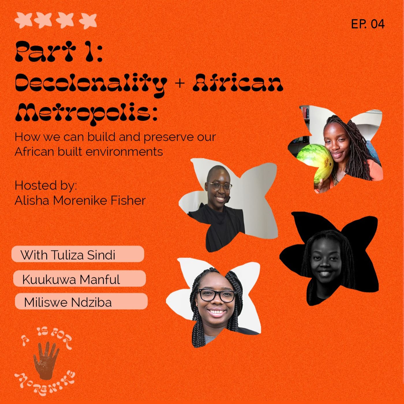 Part 1: Decoloniality + African Metropolis -  How we can build and preserve our African built environments