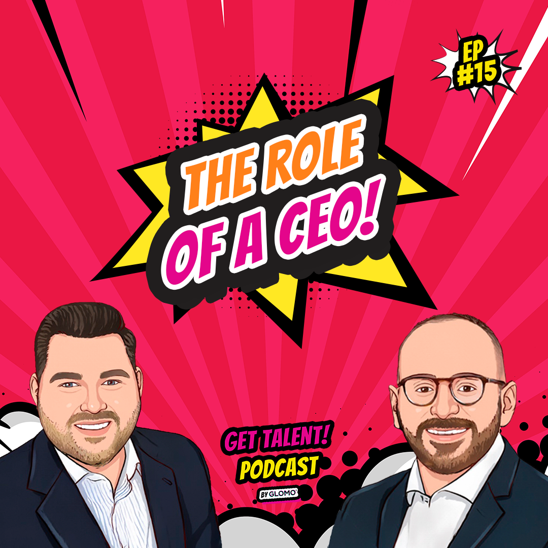 GET TALENT! | #15 | THE ROLE OF A CEO