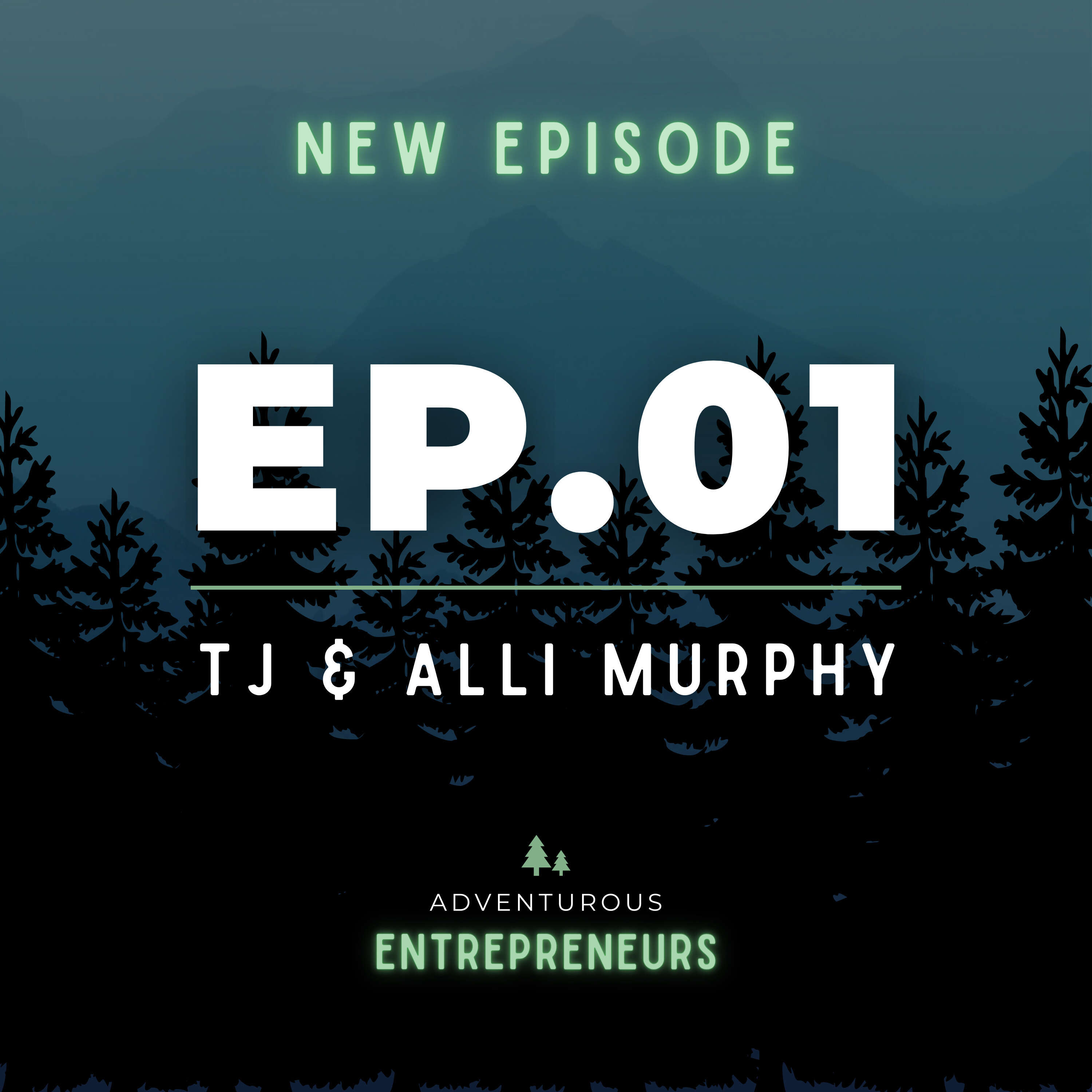 This Is Going To Be An Adventure You Don't Want To Miss: Introduction to the Adventurous Entrepreneurs Podcast W/ TJ & Alli Murphy