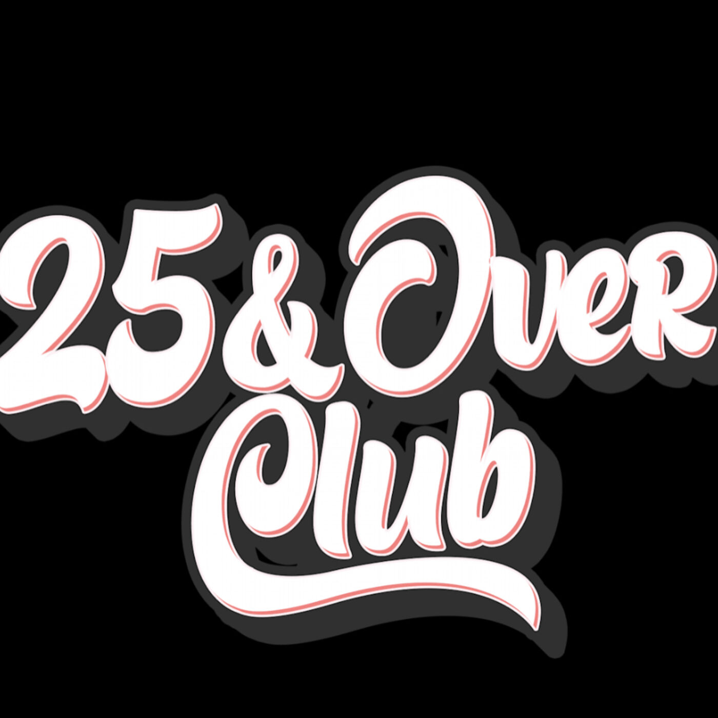 25 & Over Club 