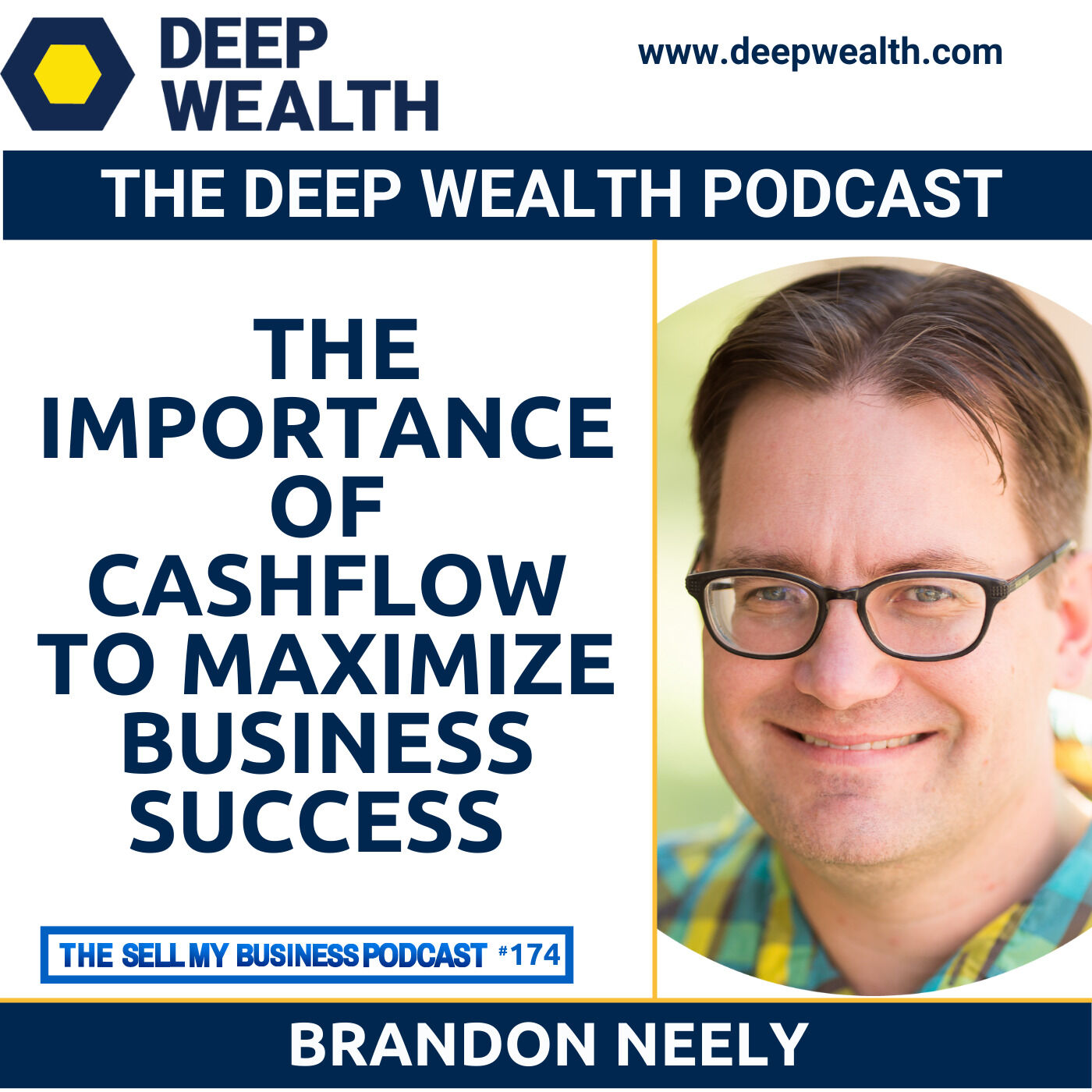 Brandon Neely On The Importance Of Cashflow To Maximize Business Success (#174)