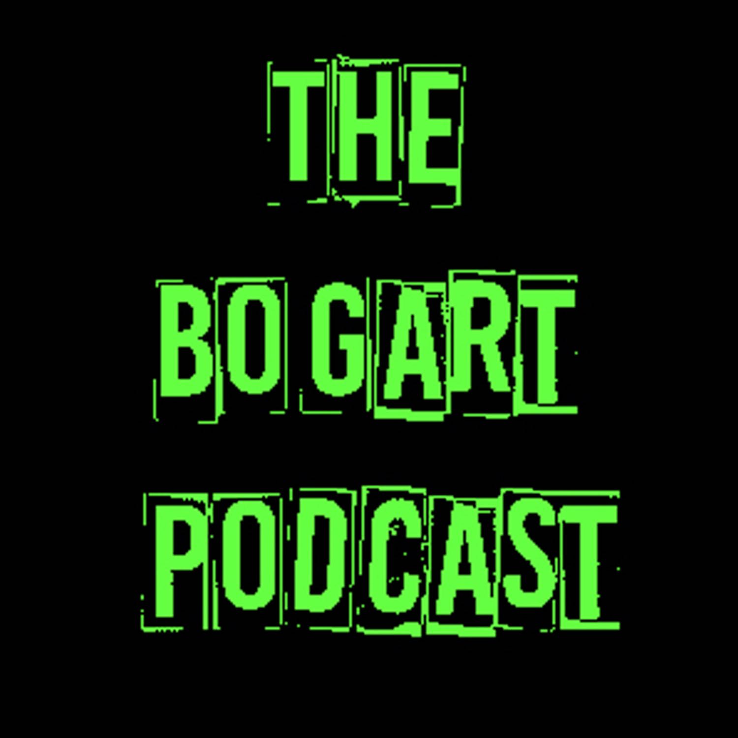 The Bogart Podcast - Episode 17