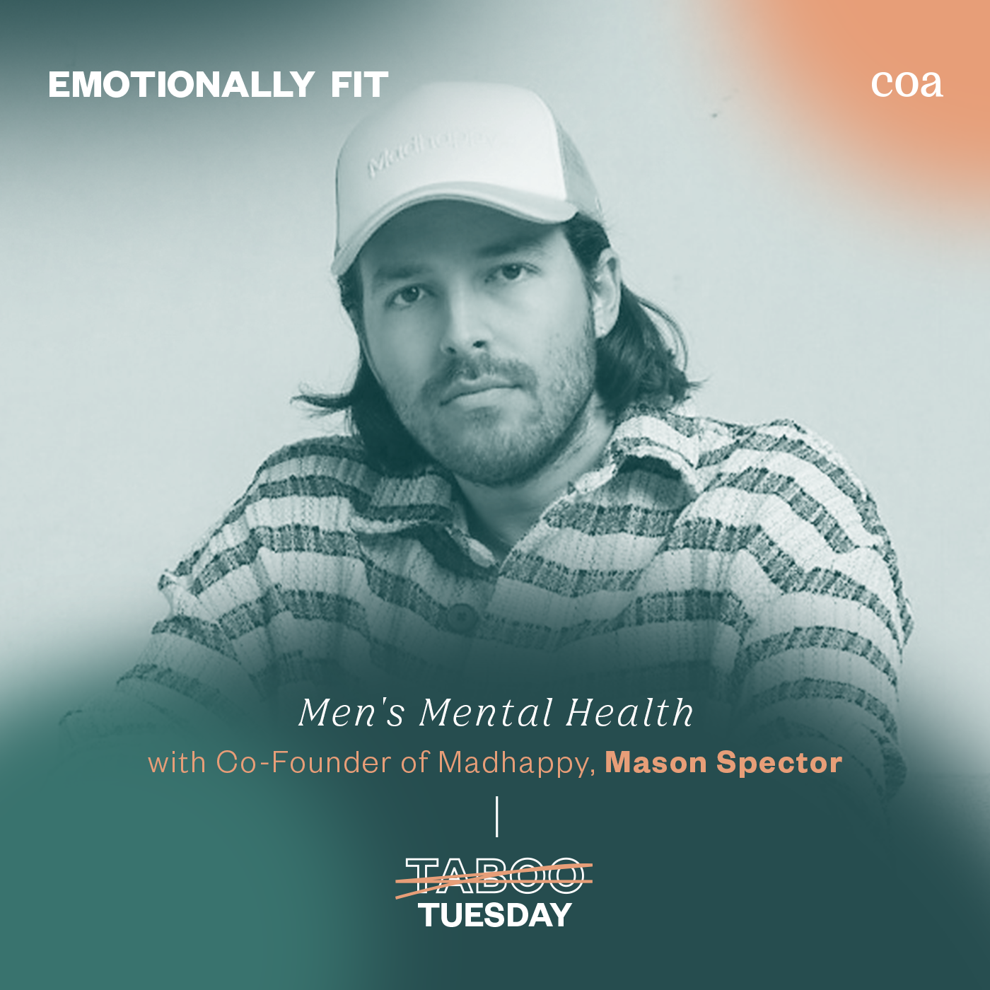 TABOO TUESDAY: Men's Mental Health with Co-Founder of Madhappy, Mason Spector