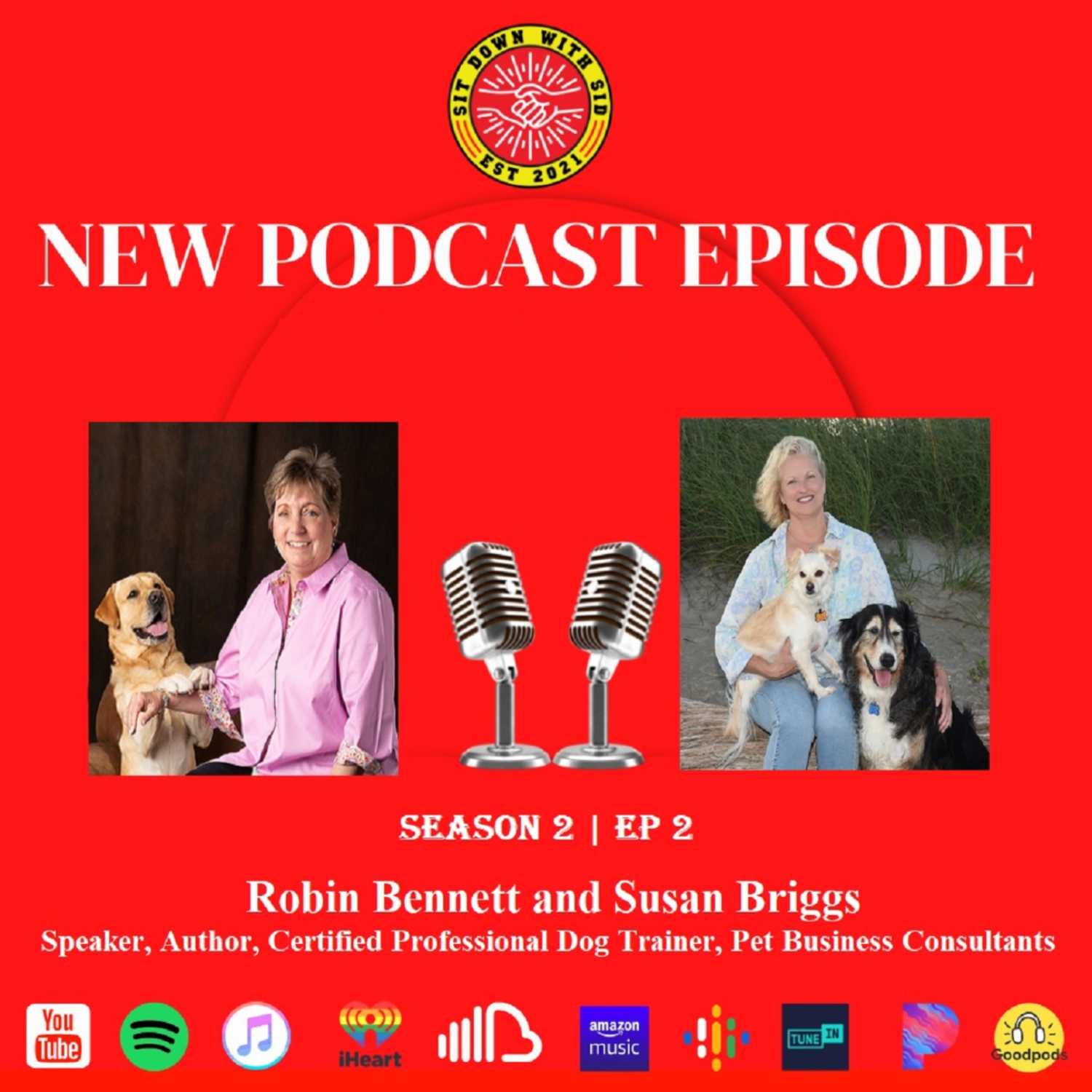 Robin Bennett and Susan Briggs – Speaker, Author, Certified Professional Dog Trainer, Pet Business Consultant | Season 2 | EP 2 