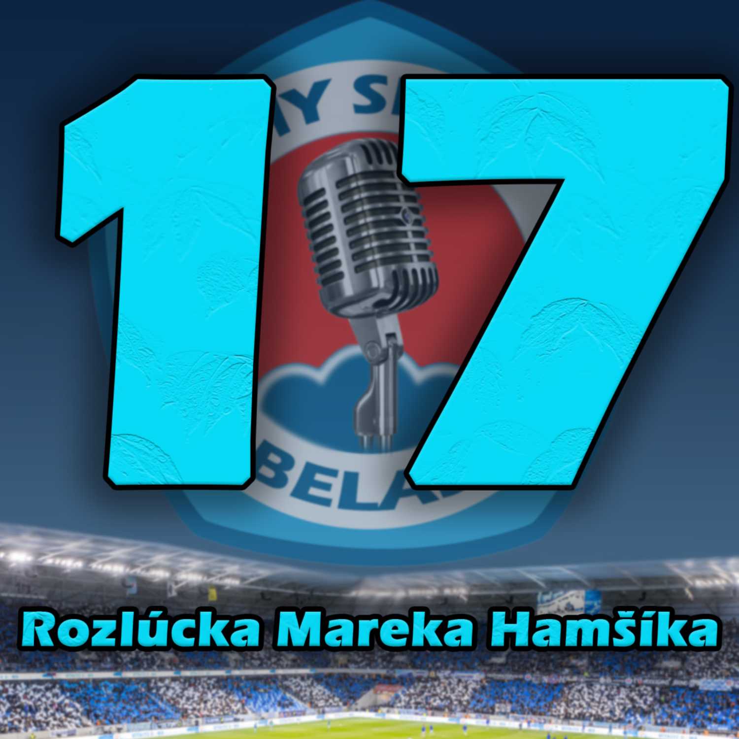 Reprezentačn&yacute; &scaron;peci&aacute;l! Belas&yacute; podcast 17