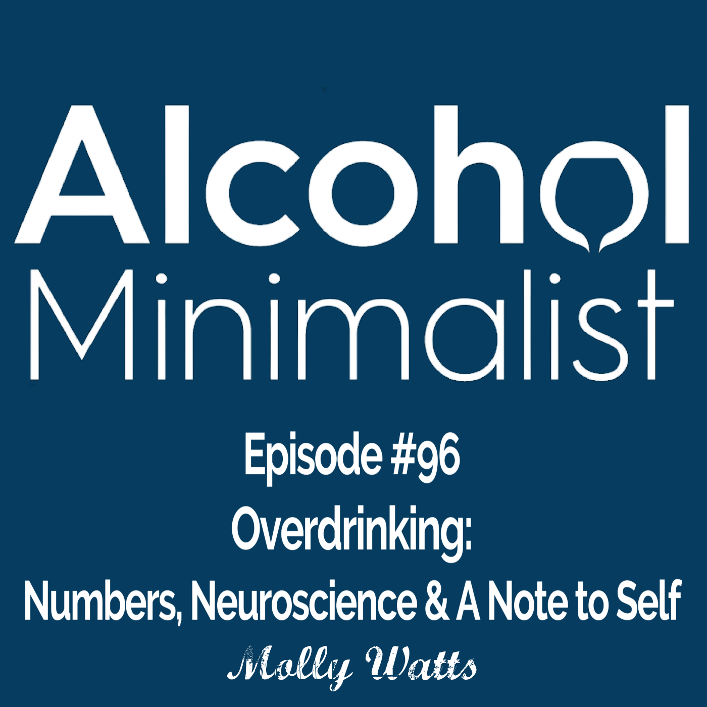 Overdrinking: Numbers, Neuroscience & A Note to Self